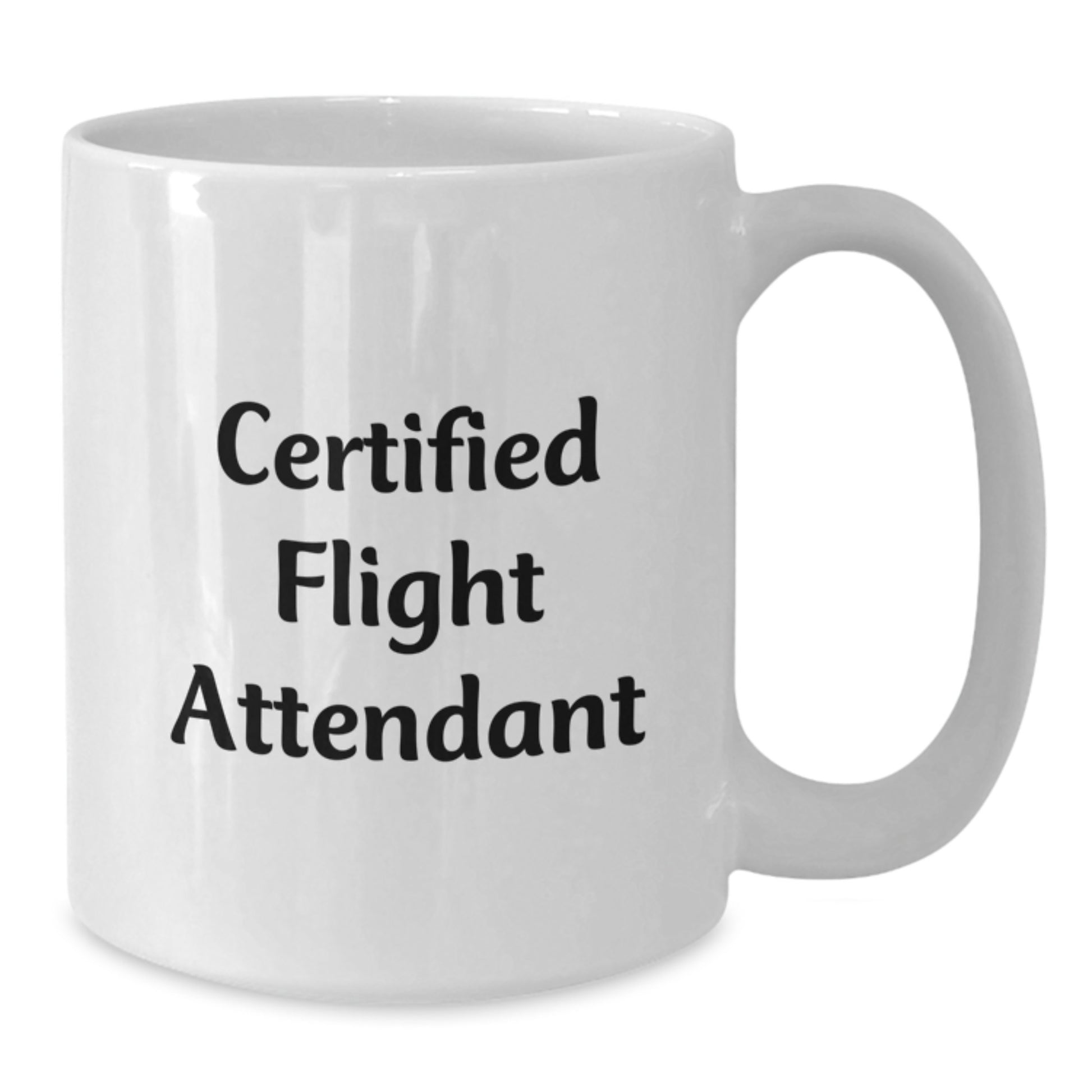 Certified Flight Attendant Funny Graduation Gifts from Friends, Unique White Coffee Mug for Men and Women, Inspirational Quote - Additional