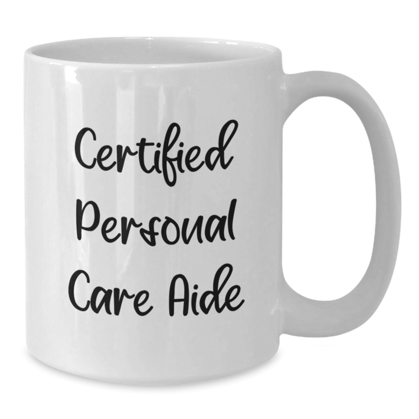 Personal Care Aide Gifts from Family - Funny Quote White Coffee Mug for Certified Personal Care Aide, Christmas Unique Gift for Men, Women, Friends, Coworkers, Family - Additional