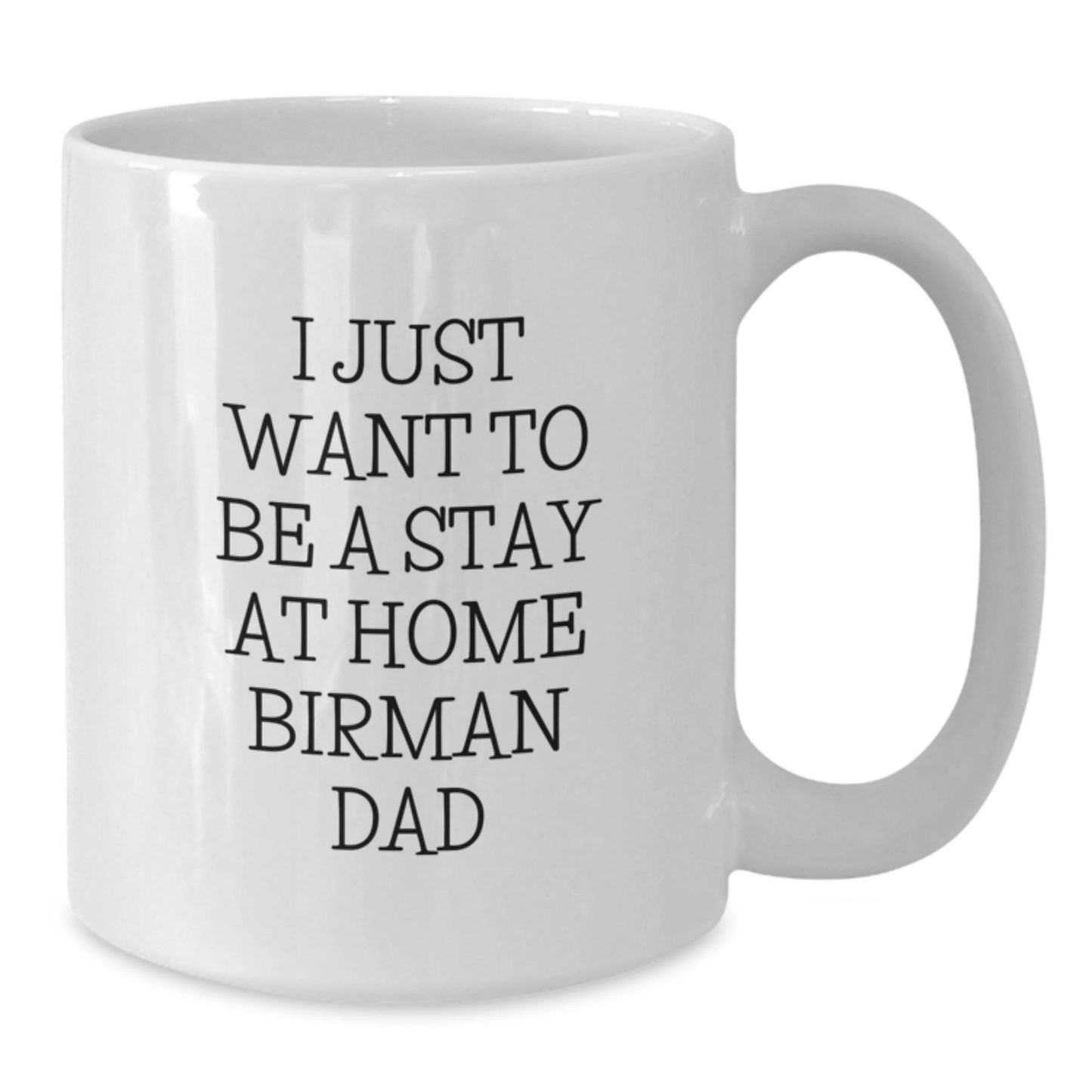 Funny Birman Cat Gifts for Men White Coffee Mug, Gifts from Dad, Christmas Unique Mugs - Additional