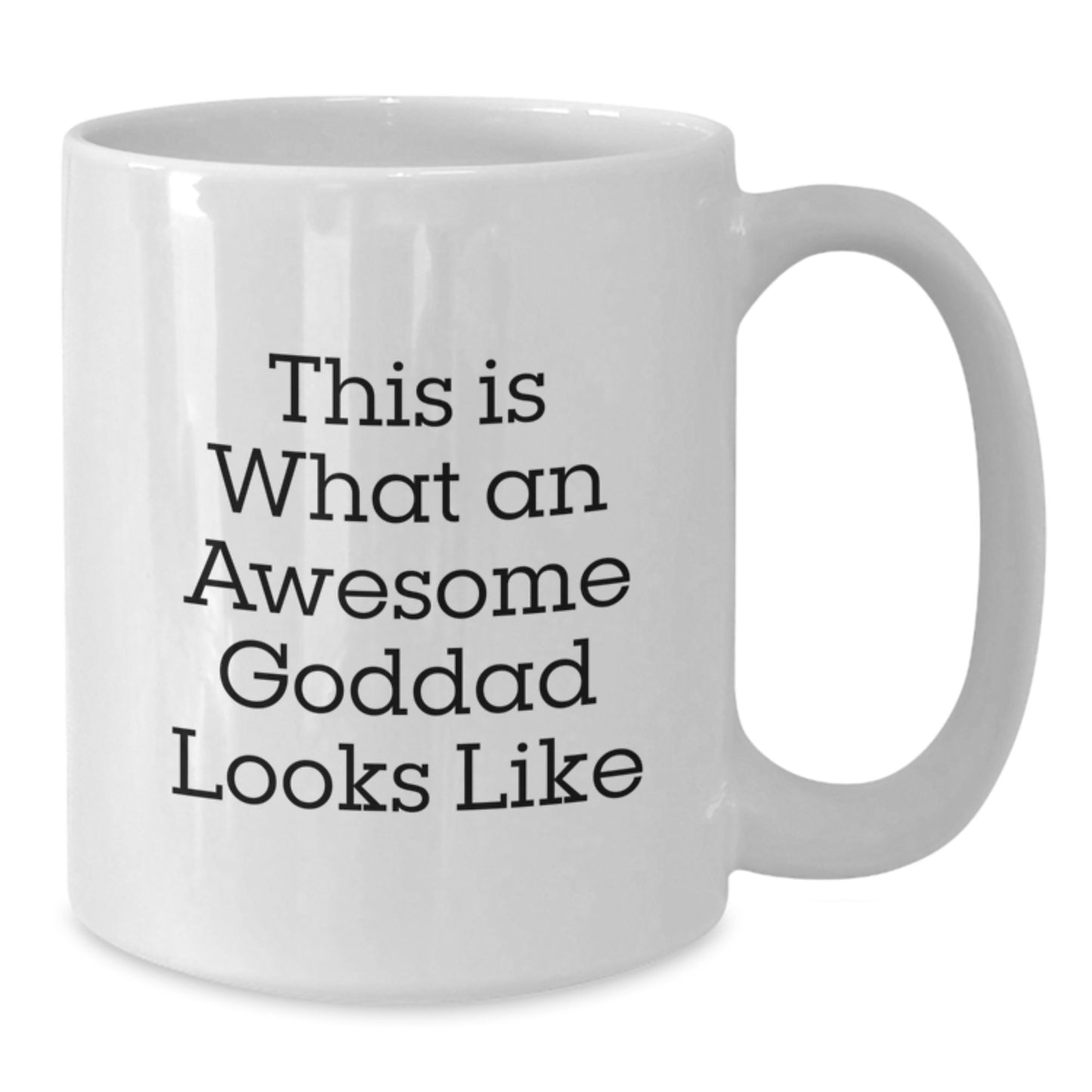 Funny Goddad Gifts from Men to Awesome Goddads on Graduation Unique Gifts, 'This Is What An Awesome Goddad Looks Like' White Coffee Mug - Additional