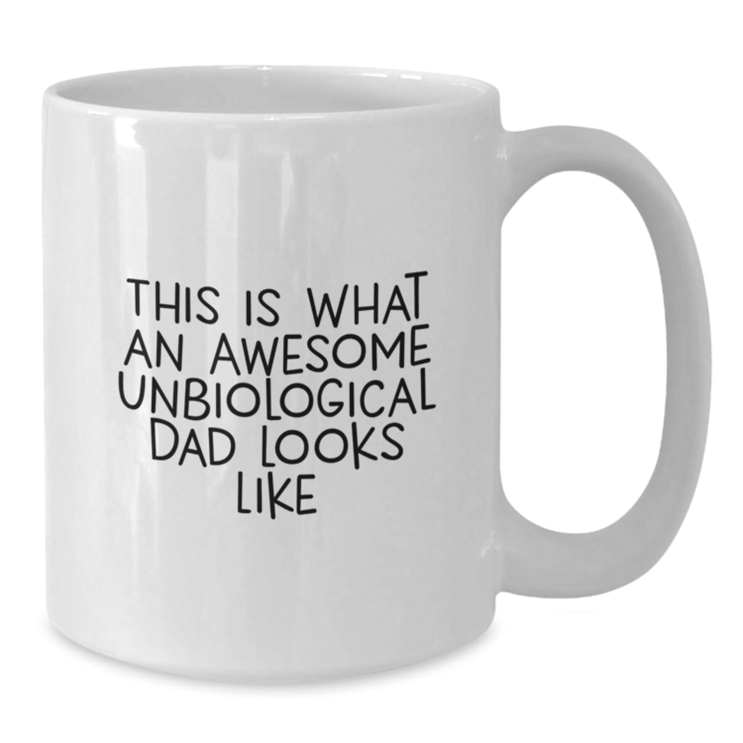 Unbiological Dad Quotes Funny White Coffee Mug Gifts from Men for Graduation Unique - Additional