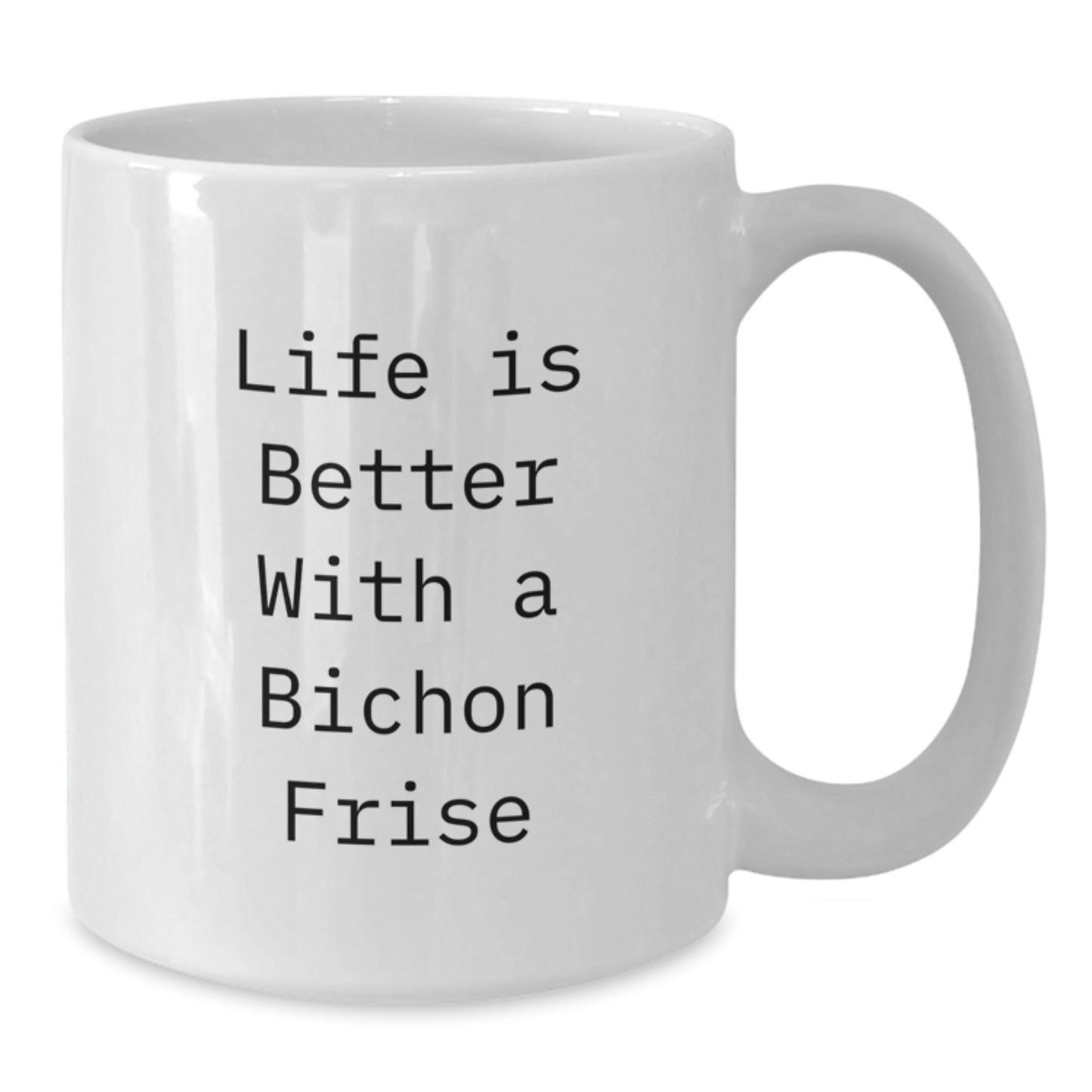 Bichon Frise Dog Lover Gifts from Friends, Graduation Unique White Coffee Mugs - 'Life Is Better With A Bichon Frise', Funny Quote for Men, Women, Family - Additional