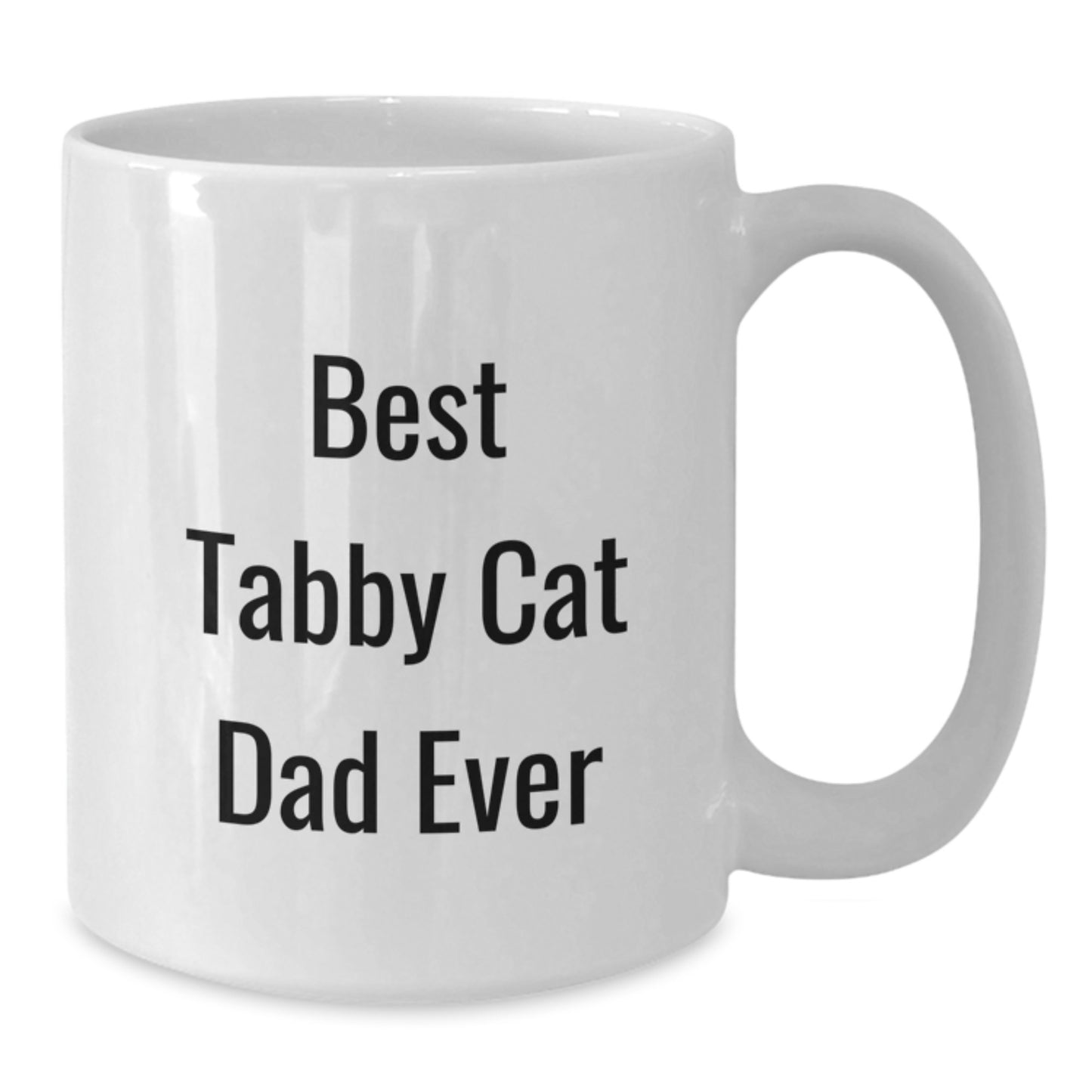Funny Tabby Cat Dad Gifts - White Coffee Mug for Birthday with Best Tabby Cat Dad Ever Quote - Gifts from Men to Tabby Cat Enthusiasts - Tabby Cat White Coffee Mug - Additional