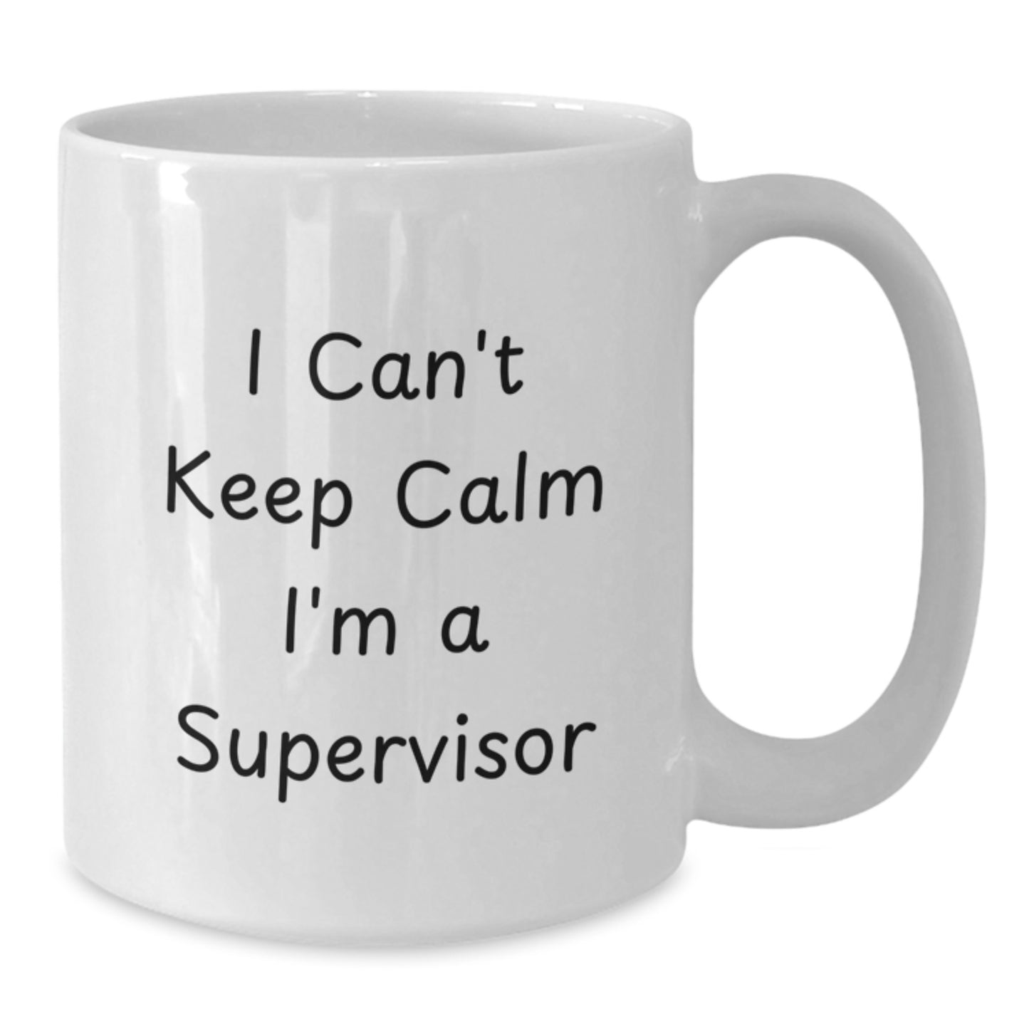 Funny Supervisor Gifts from Friends, Coworkers or Family - I Can't Keep Calm I'm A Supervisor White Coffee Mug, Graduation Unique Gifts for Him or Her - Additional