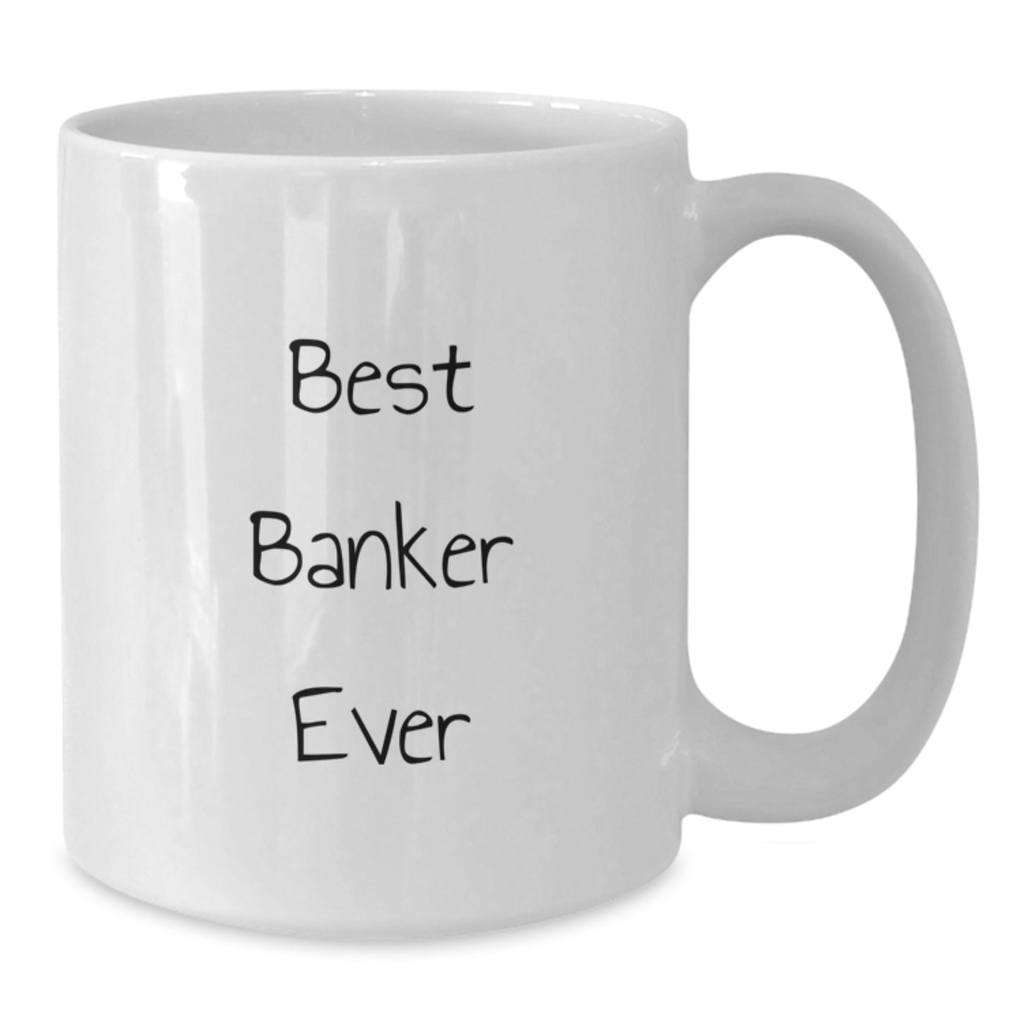 Funny Banker Gifts for the Best Banker Ever, White Coffee Mug, Christmas Unique Gifts from Friends to Banker - Additional