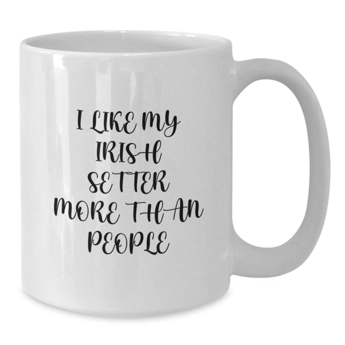 Irish Setter Dog Funny Quote Gifts from Family to Birthday Man, White Coffee Mug for Irish Setter Dog Lovers - Additional