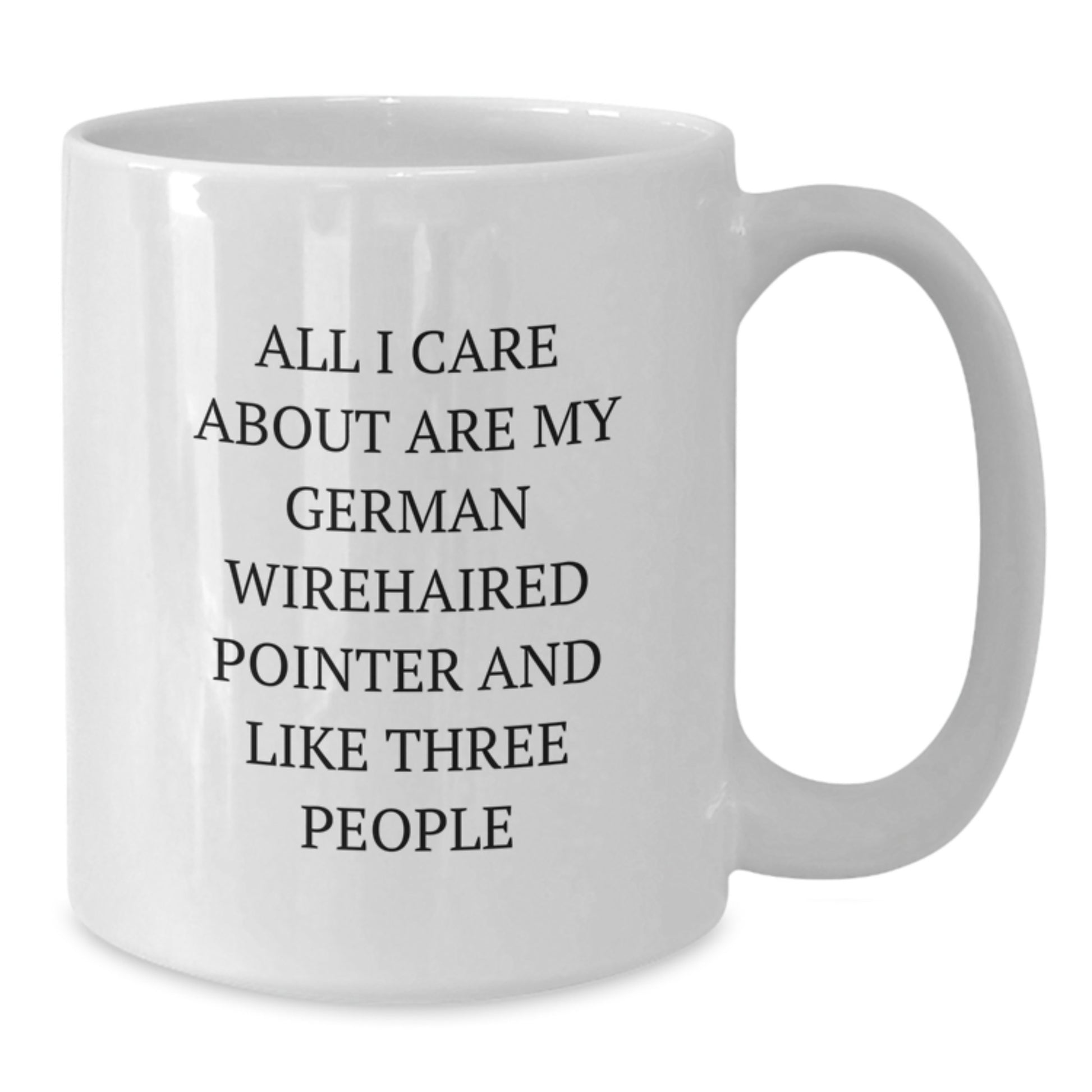 German Wirehaired Pointer Dog Gifts, Funny Quote Mugs, Gifts from Friends for Dog Lovers, 11oz or 15oz White Ceramic, Birthday Unique Gifts - Additional