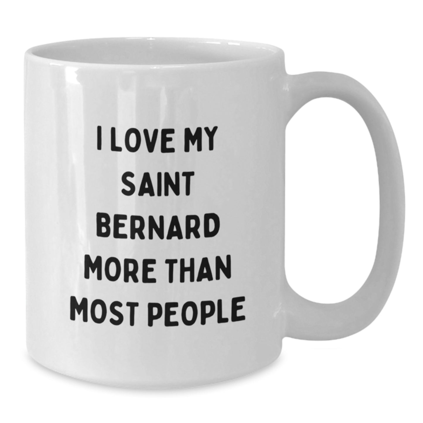 I Love My Saint Bernard More Than Most Funny Gifts from Friends for Saint Bernard Dog Owners Birthday Unique White Coffee Mug - Additional