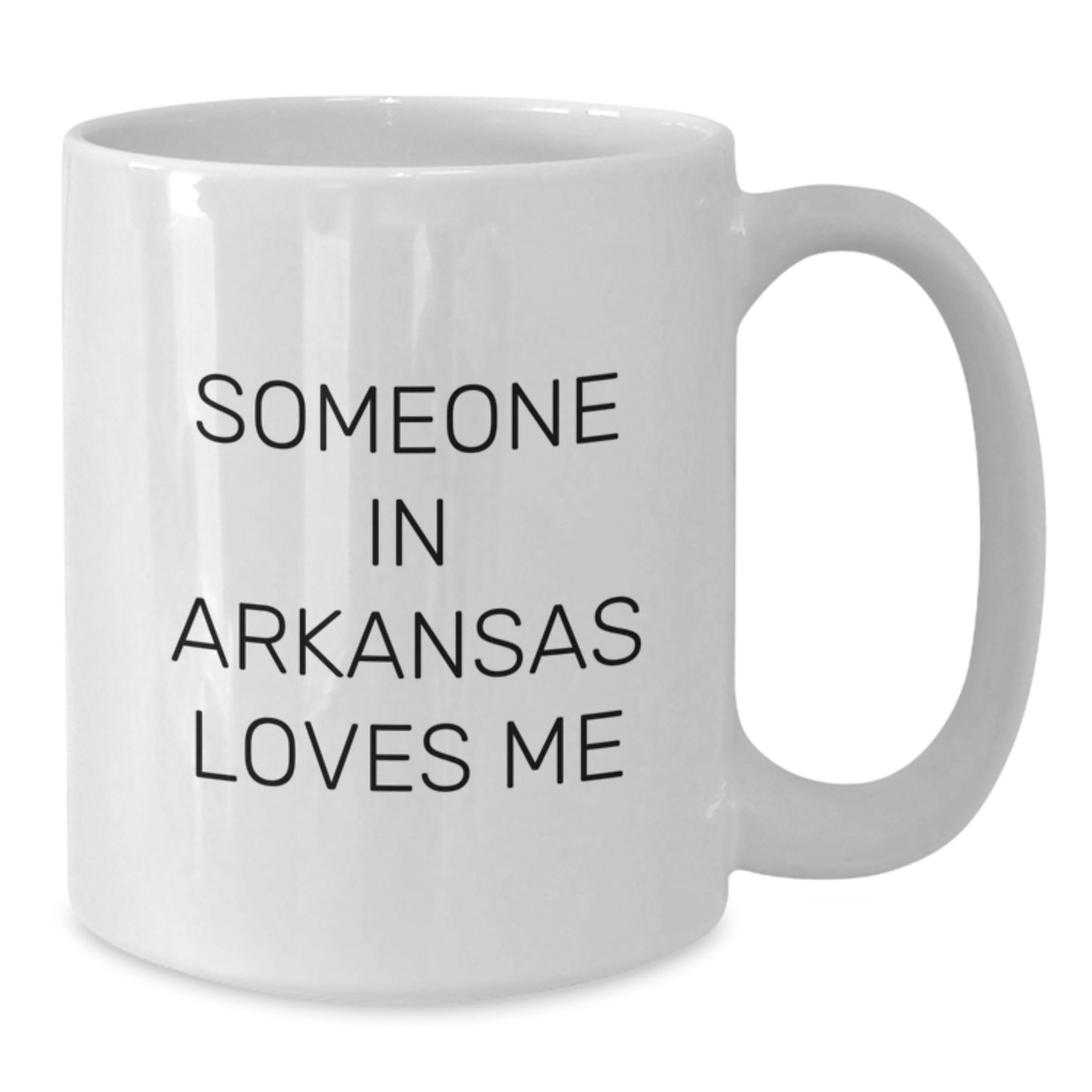 Arkansas Lovers Funny Quote White Coffee Mugs, Gifts from Friends to Family, Perfect Birthday Unique Gifts for Men and Women - Additional
