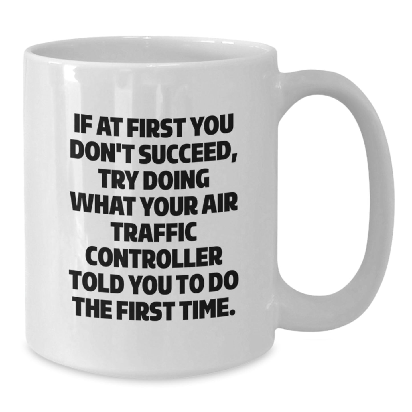 Funny Air Traffic Controller Gifts from Friends - White Coffee Mug for Men, Christmas Unique Presents - Additional