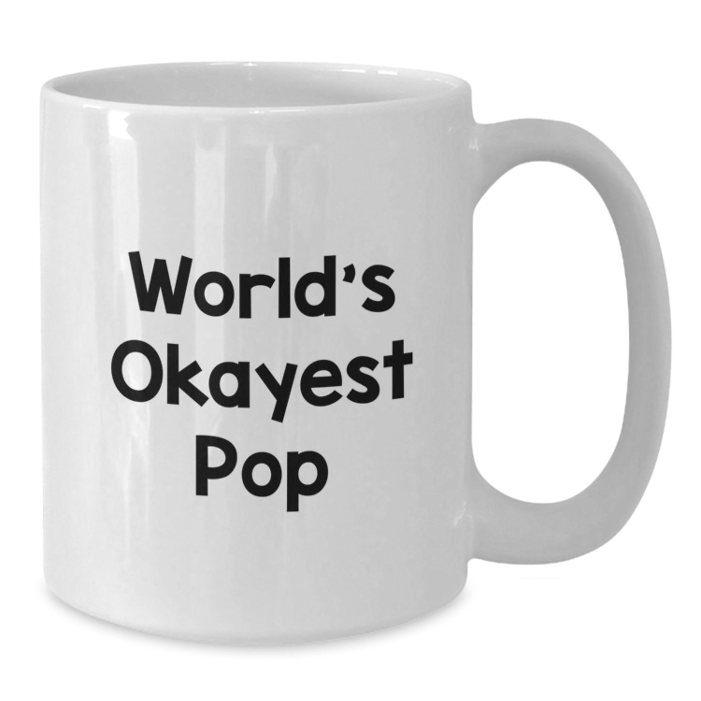 Funny White Coffee Mugs Gifts for Pop Enthusiasts, World's Okayest Pop, Perfect for Christmas Morning, White Ceramic Mug with 11oz or 15oz Capacity, Gifts from Friends to Family - Additional