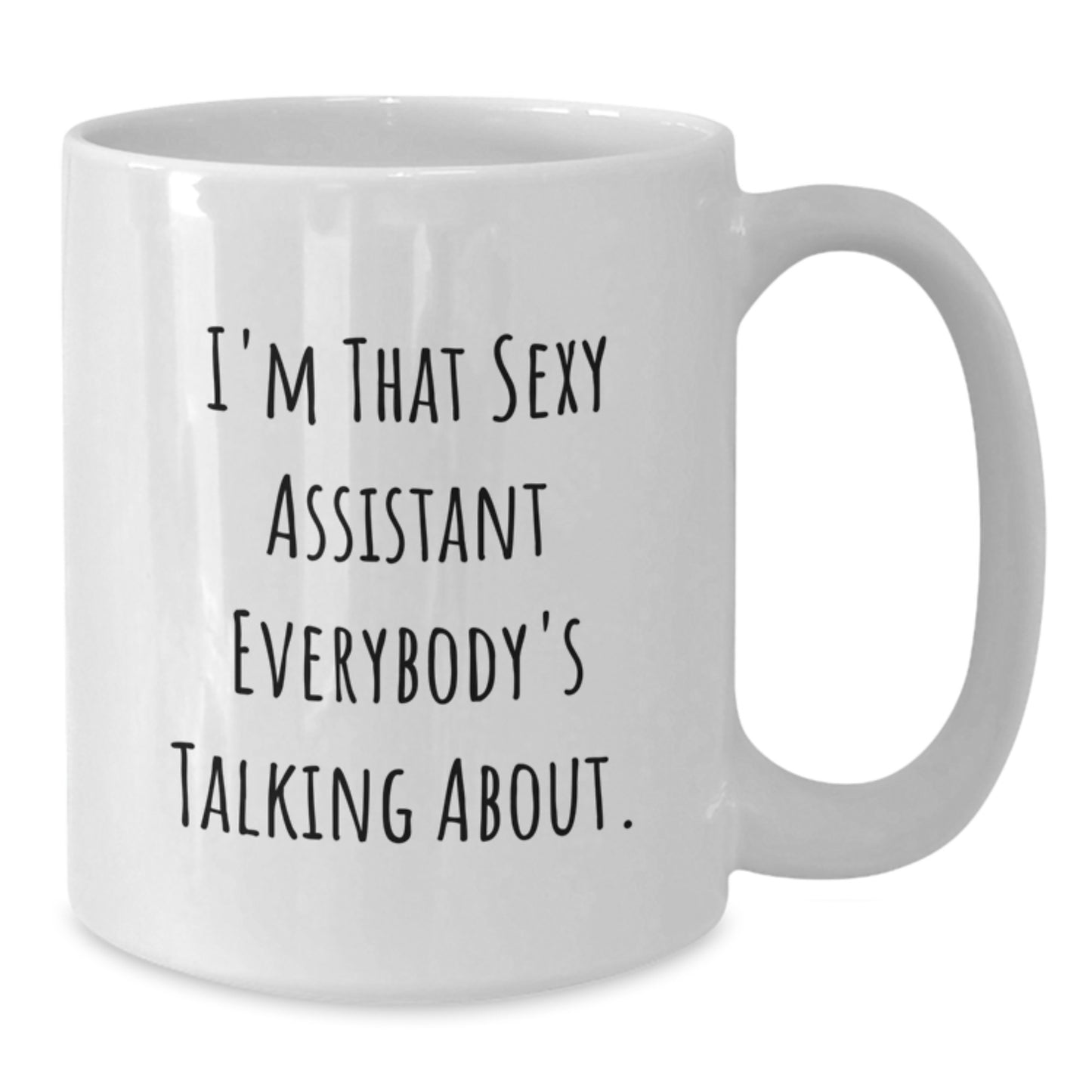Sexy Assistant Gifts for Men from Women, Funny Quote White Coffee Mug, Christmas Unique Presents - Additional