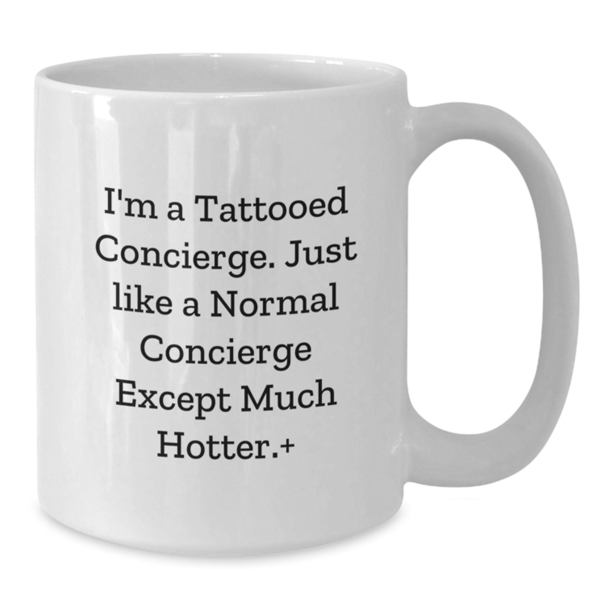 Funny Concierge Gifts for Christmas - White Coffee Mug, I'm A Tattooed Concierge, Unique Presents from Friends or Coworkers - Additional