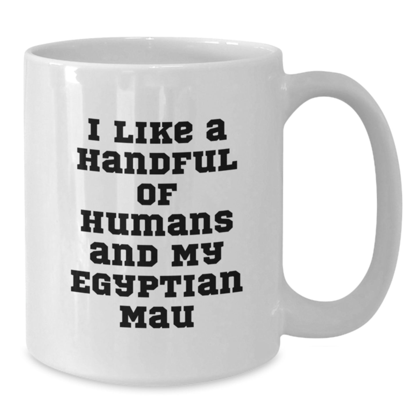 Funny Egyptian Mau Cat Gifts for Men, Unique Christmas Unique Gifts from Men to Egyptian Mau Cat Lovers, White Coffee Mug 11oz or 15oz - Additional