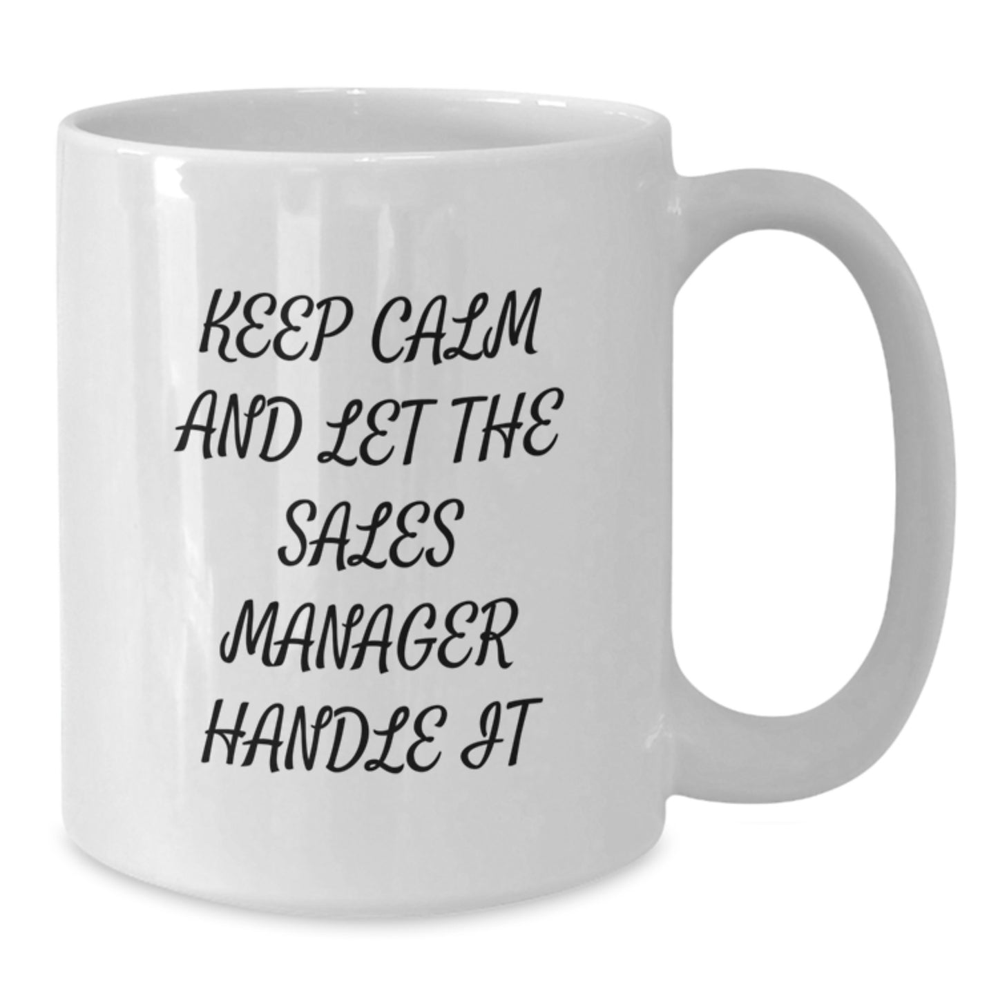 Funny Sales Manager Gifts for Men, White Coffee Mug from Friends, Christmas Unique Presents for Him, Keep 'Calmand Let The Sales Manager Handle It' - Additional