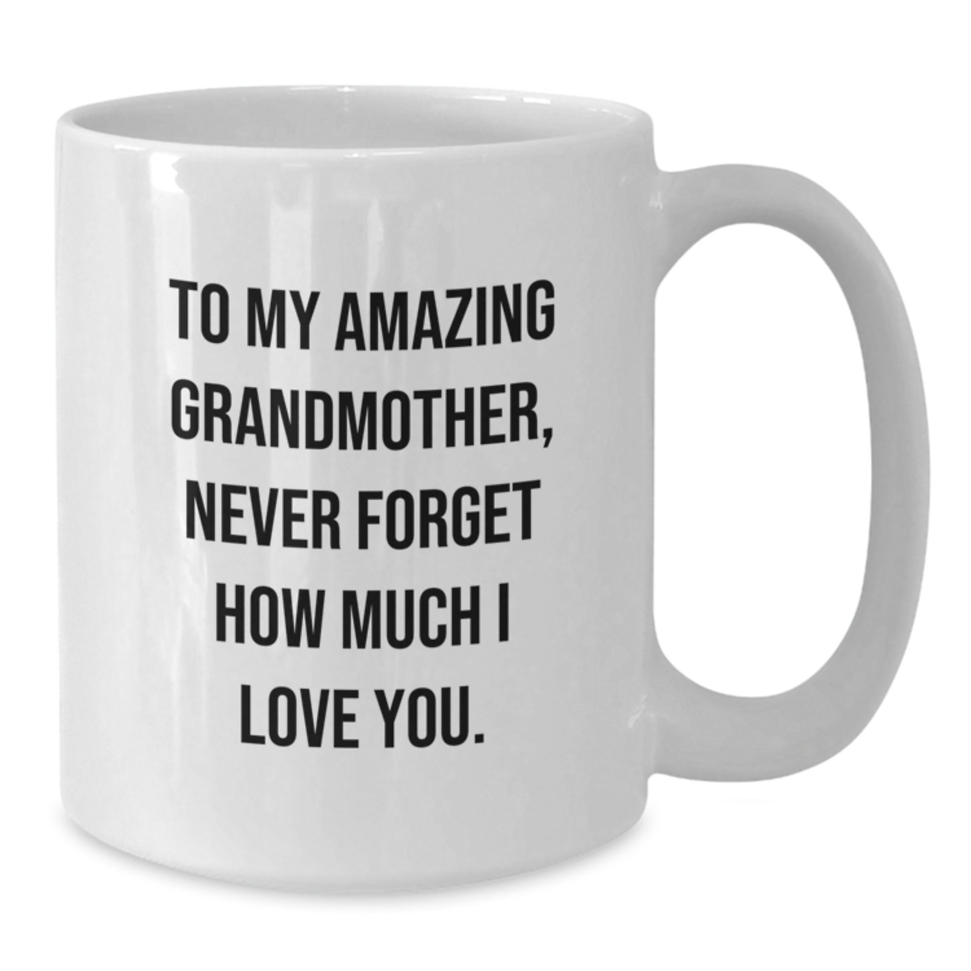 A Heartwarming Gift for Grandma, Funny Quote, White Ceramic Coffee Mug, 11oz or 15oz Capacity, Perfect for Christmas, Gifts from Family to Grandmother - Additional
