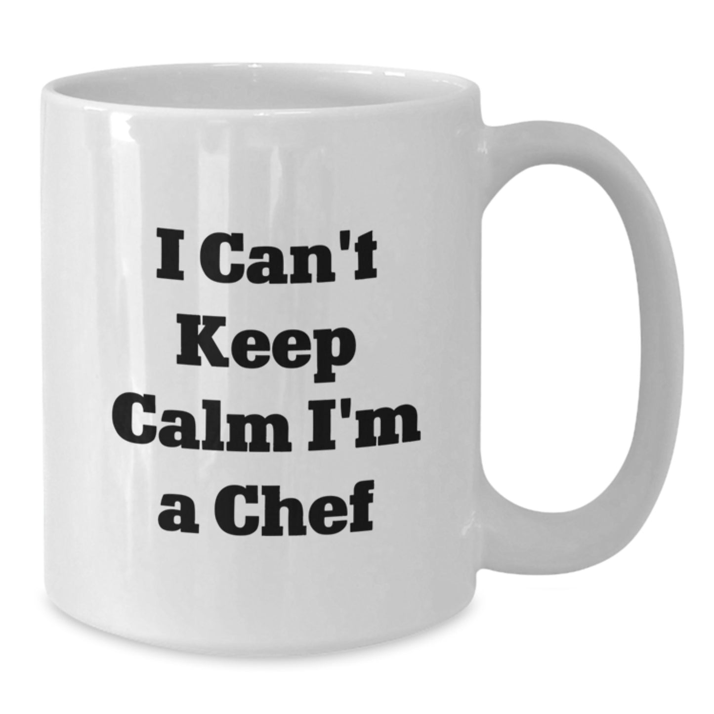 Funny Chef White Coffee Mugs Gifts from Friends, Family, or Coworkers for the Christmas Unique Gifts - 'I Can't Keep Calm I'm A Chef' - Additional