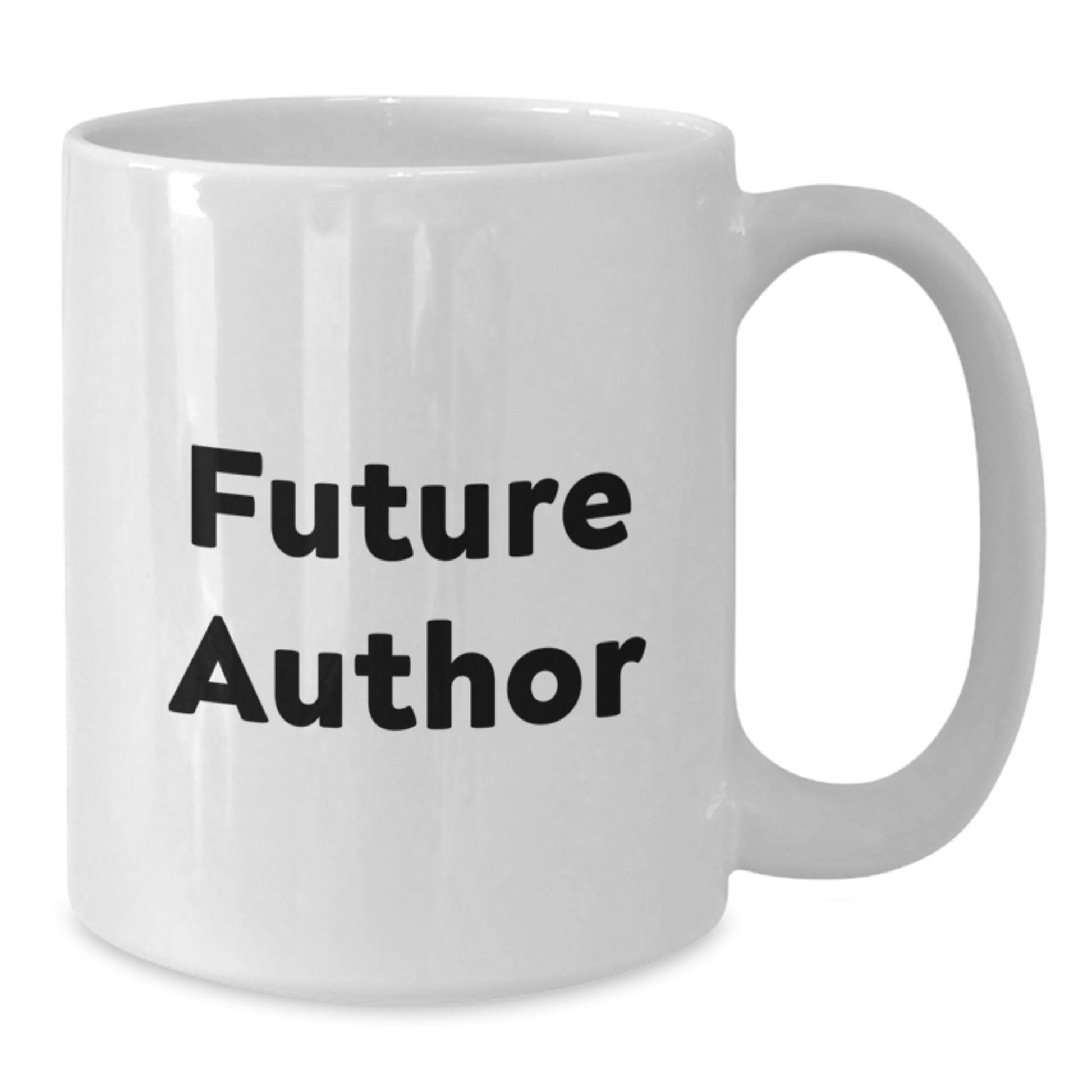 Funny Author Quotes White Coffee Mug, Gifts from Friends to Future Authors, Graduation Unique Gifts for Him Her - Additional