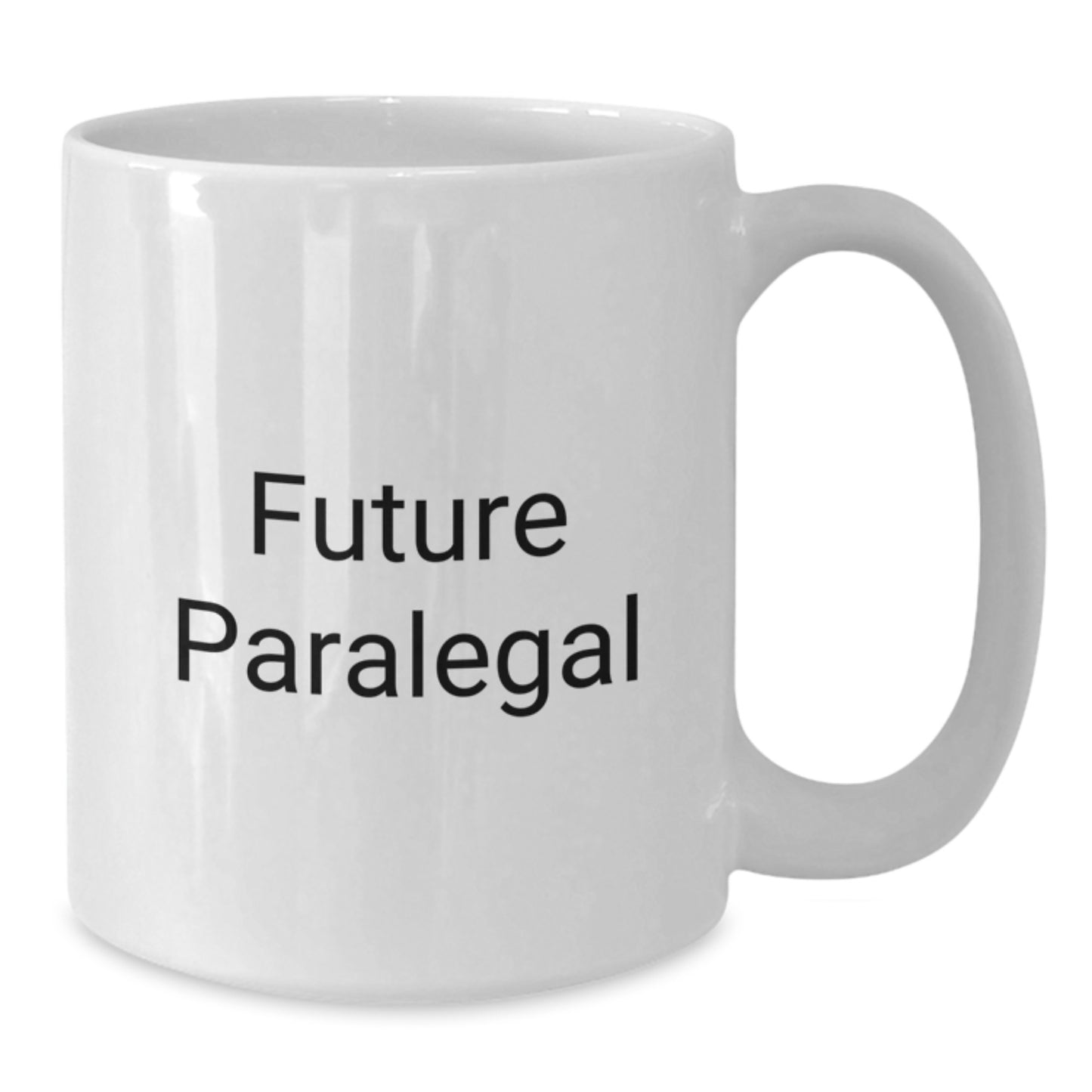 Funny Quote Gifts for Paralegals, Future Paralegal White Coffee Mugs, Unique Christmas Unique Gifts from Friends and Family to Paralegal Men and Women - Additional