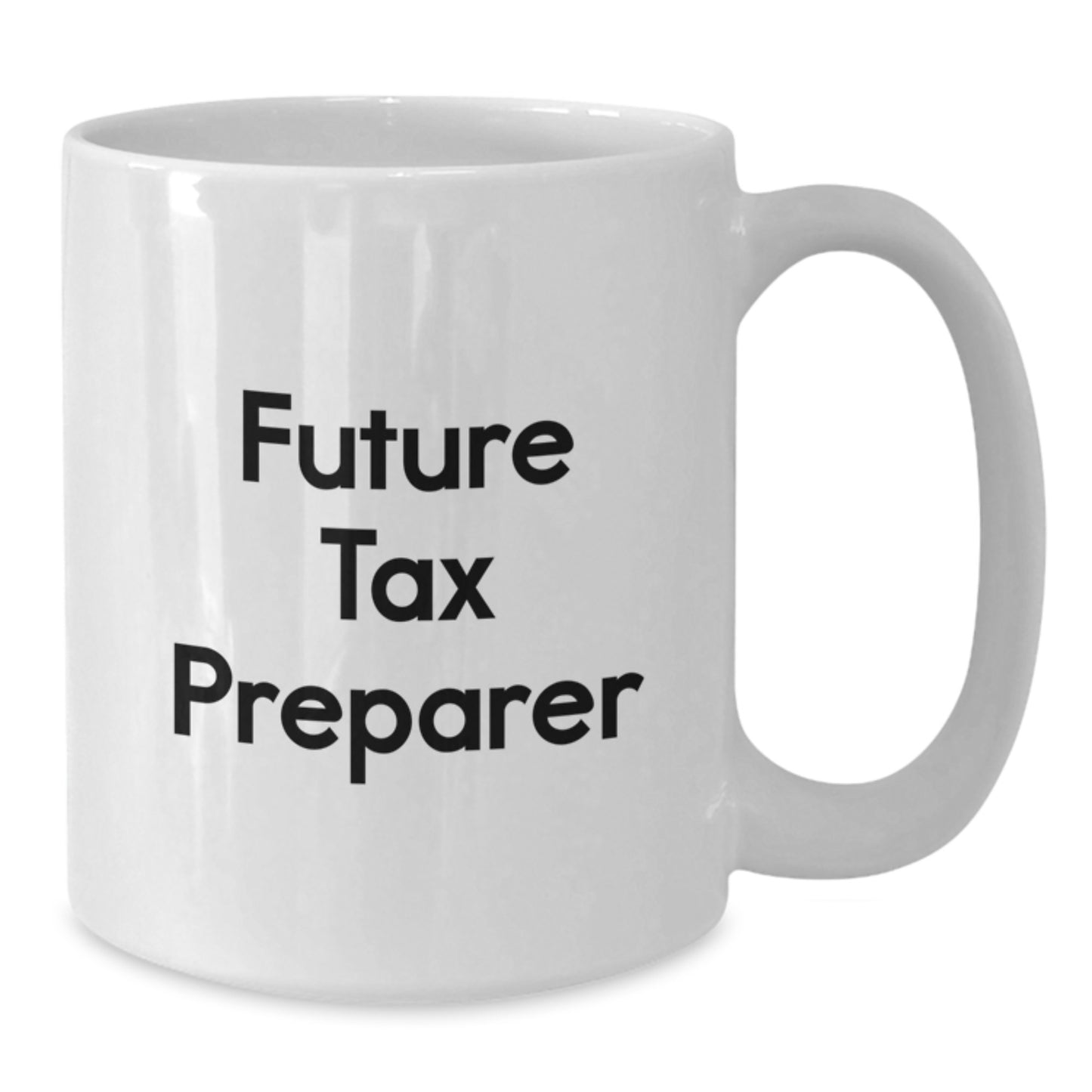 Funny Future Tax Preparer Gifts for Men from Friends, White Coffee Mug for Christmas Unique Presents, 'Future Tax Preparer, Because Adulting is Hard!' - Additional