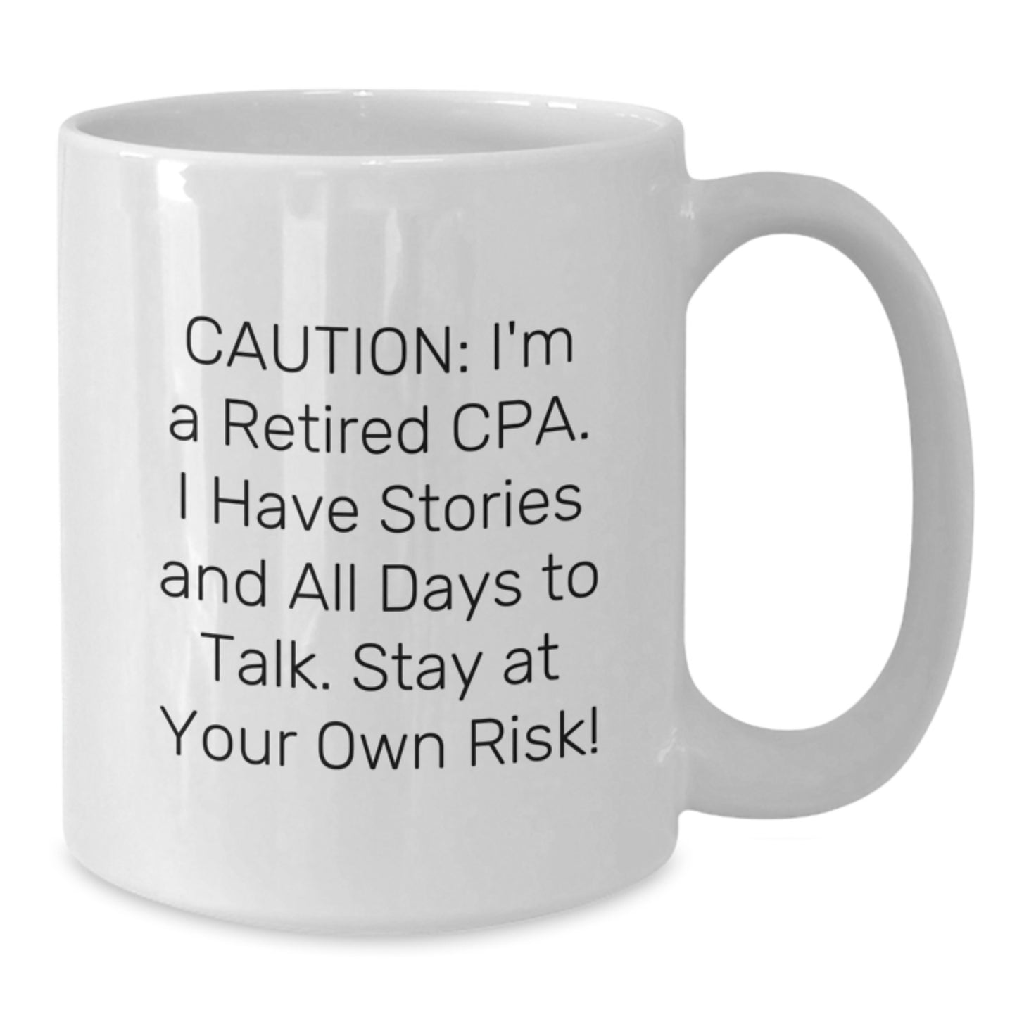 CPA Graduation Gift, Funny Quote White Coffee Mug, 11oz or 15oz Capacity, Ceramic, Microwave, Dishwasher Safe Gifts from Friends to CPA - Additional