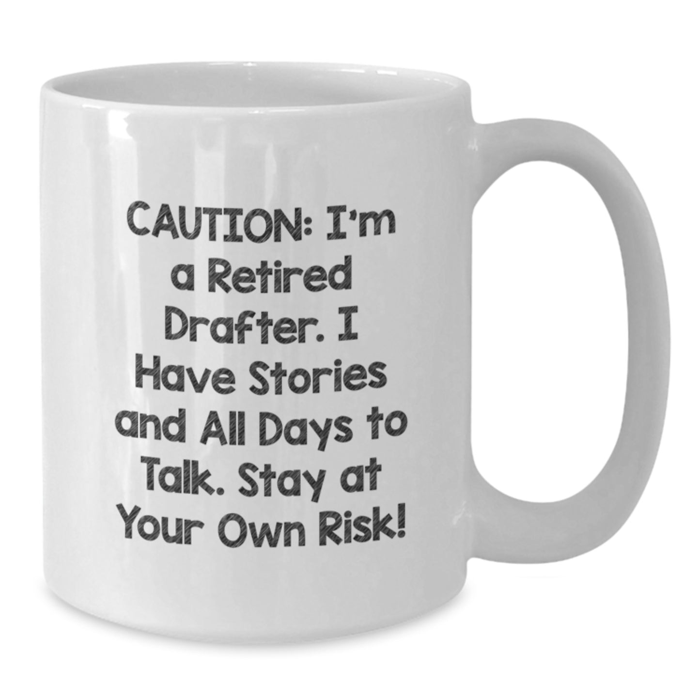 Funny Drafter Gifts from Men, Unique White Coffee Mug for Drafter, Caution I'm A Retired Drafter Mug - Additional