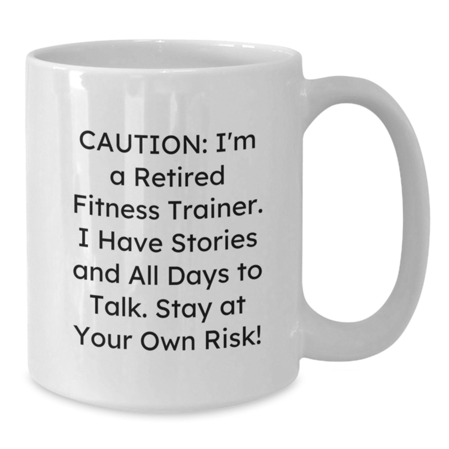 Funny Fitness Trainer Christmas Unique Gifts, Stay At Your Own Risk! White Coffee Mug for Men, Unique Gifts from Friends - Additional