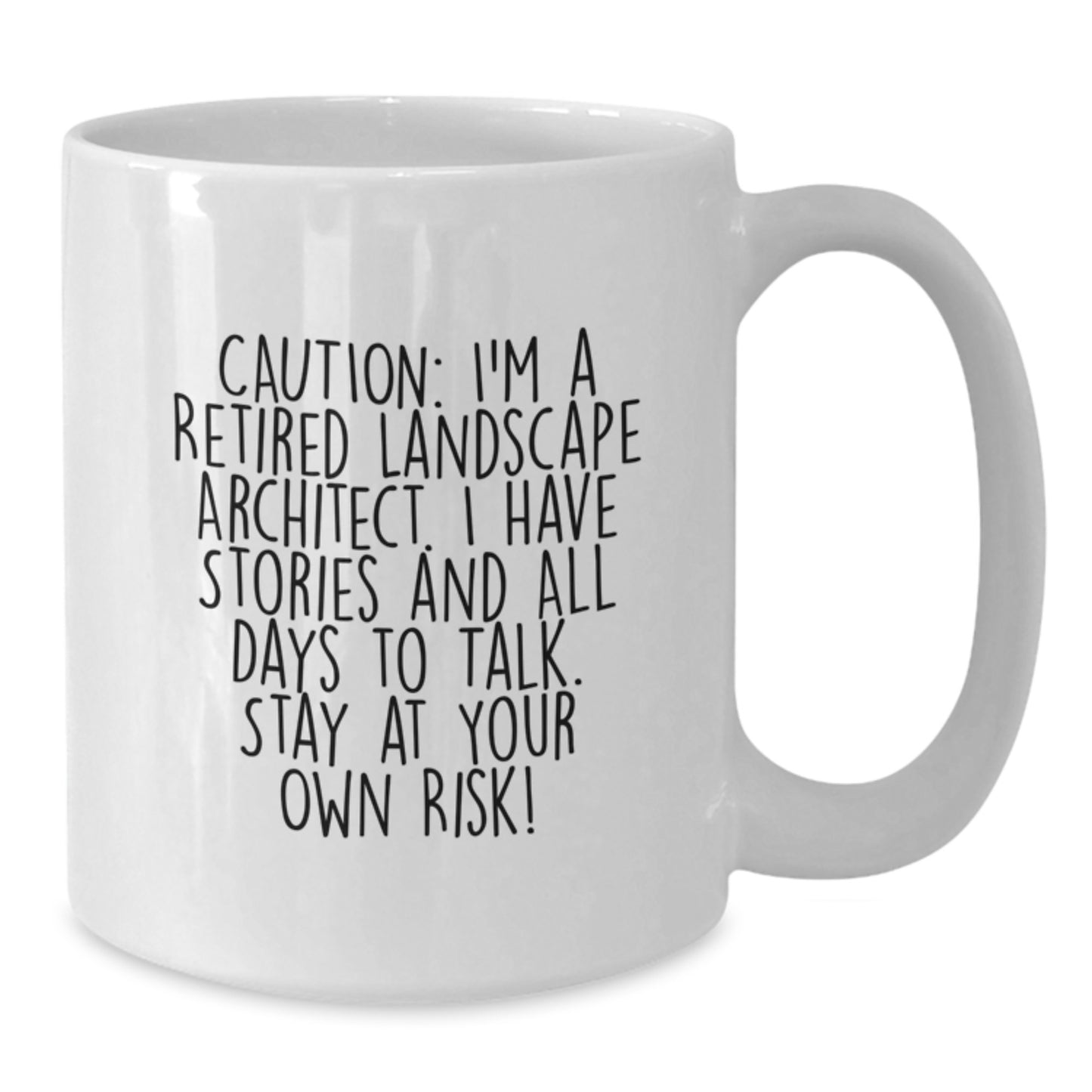 Landscape Architect Humor White Coffee Mug, Funny Gift Idea for Friends and Family from a Retired Landscape Architect, Christmas Unique Gifts - Additional