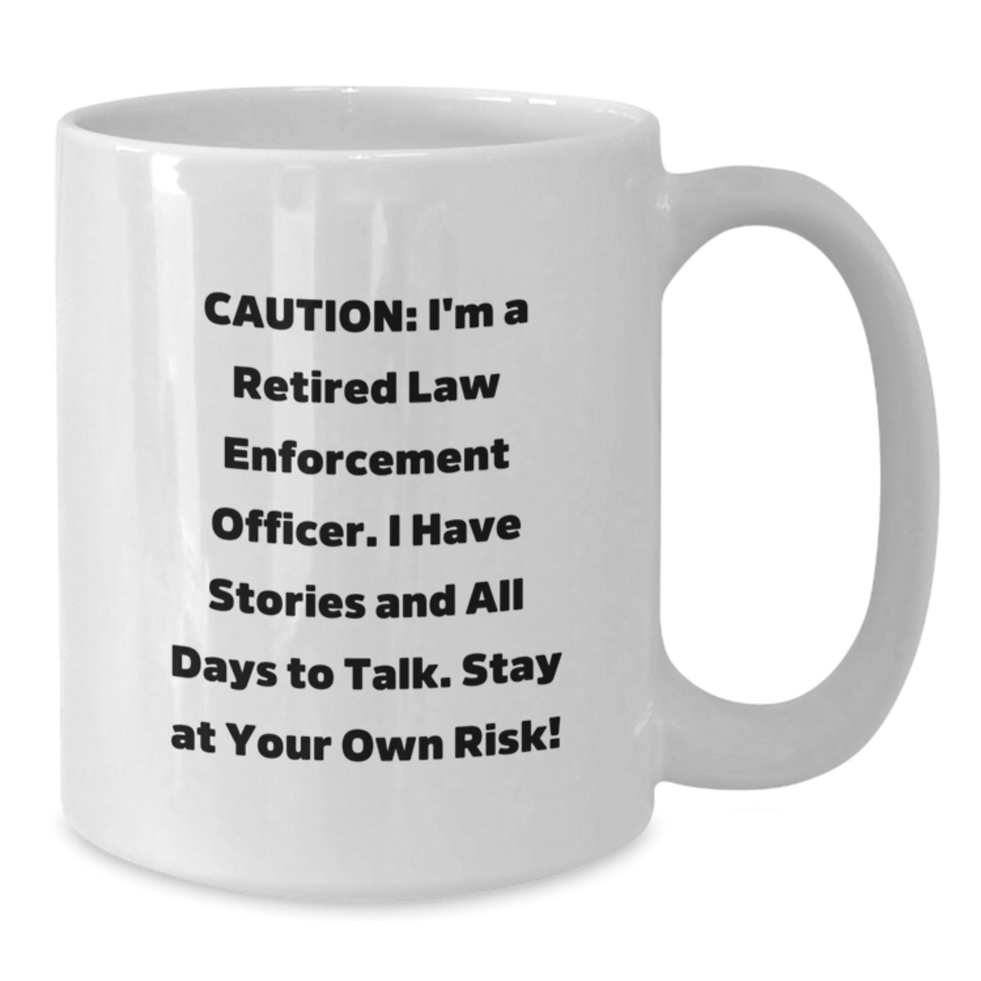 Funny Law Enforcement Officer Gifts for Him, White Coffee Mug with Caution Quote, Unique Christmas Memorable Presents from Men to Family - Additional