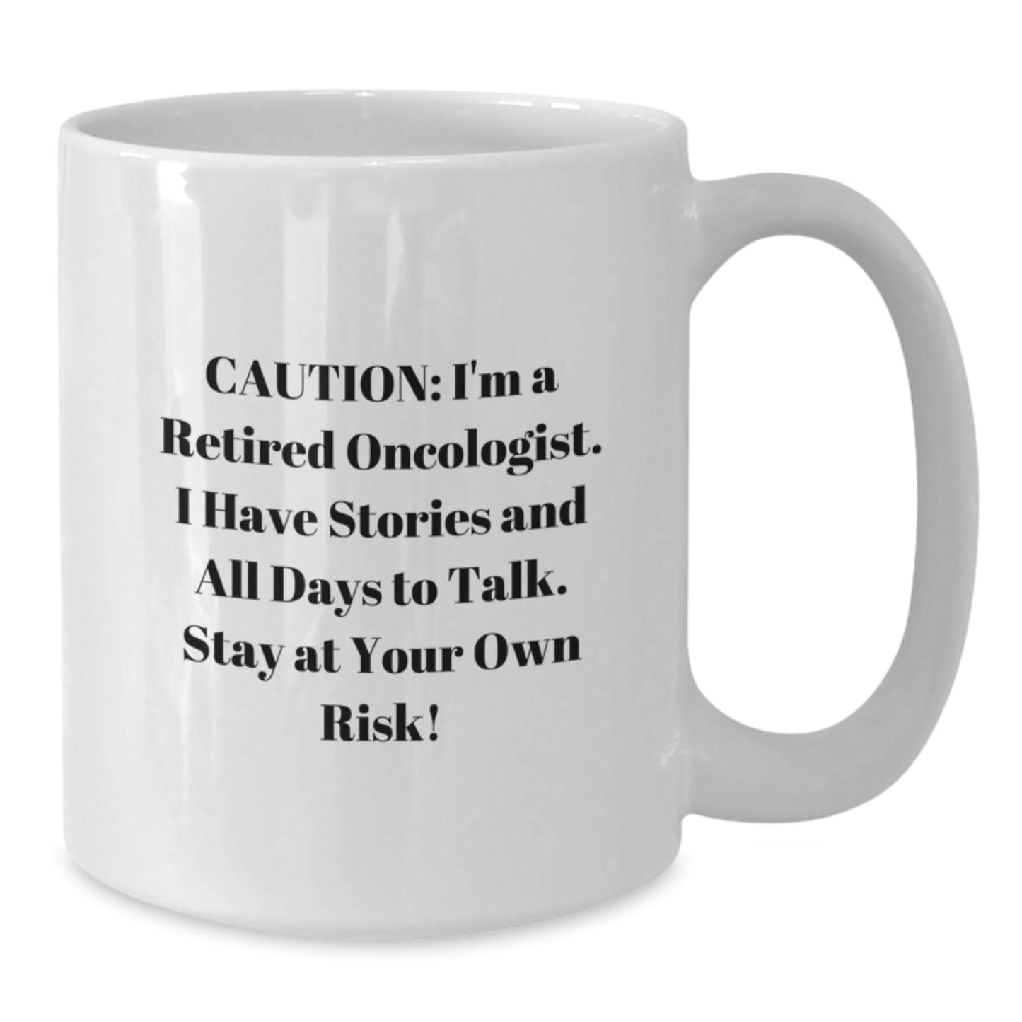 Funny Oncologist Gifts, White Coffee Mug for Oncologist Friends, Christmas Unique Gifts from Men to Friends, Oncologist Humor Mug, White Ceramic Mug with 11oz or 15oz Capacity - Additional