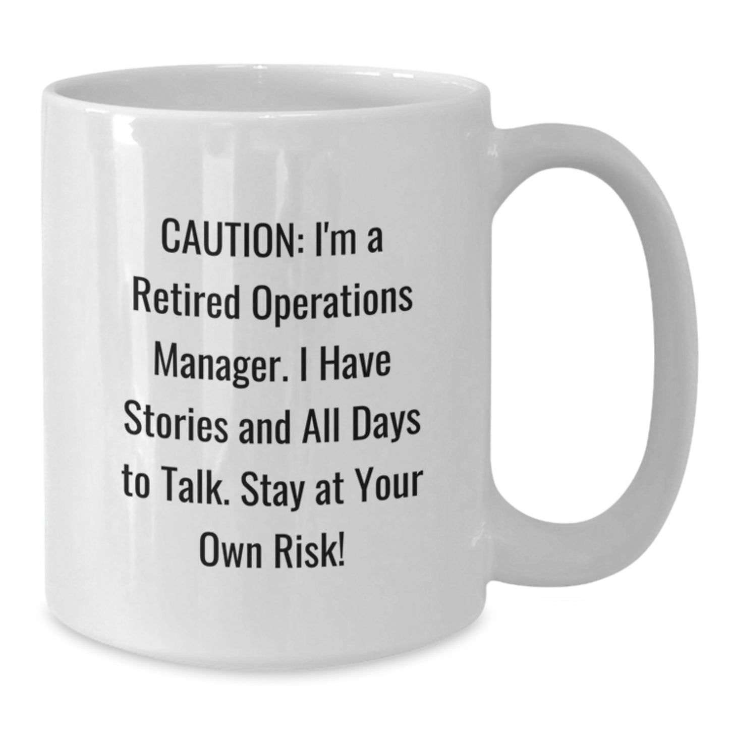 Funny Operations Manager Gifts from Family - White Coffee Mug, Caution: I'm A Retired Operations Manager - Christmas Unique - Additional