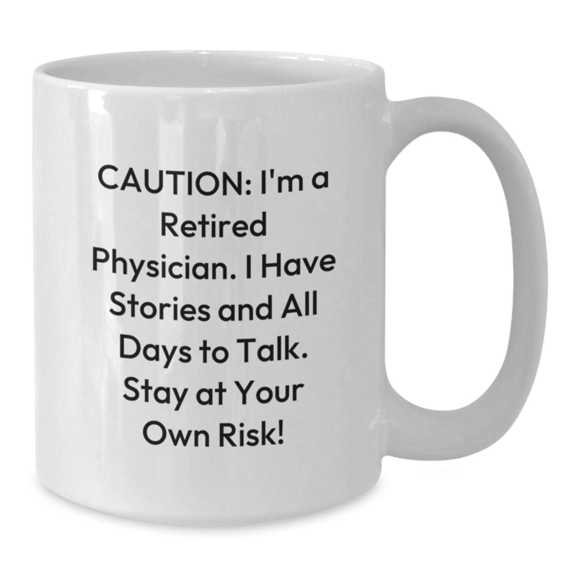 Gifts from Men for Physician - Funny White Coffee Mug - Retired Physician Stories Christmas Unique Gifts - Additional