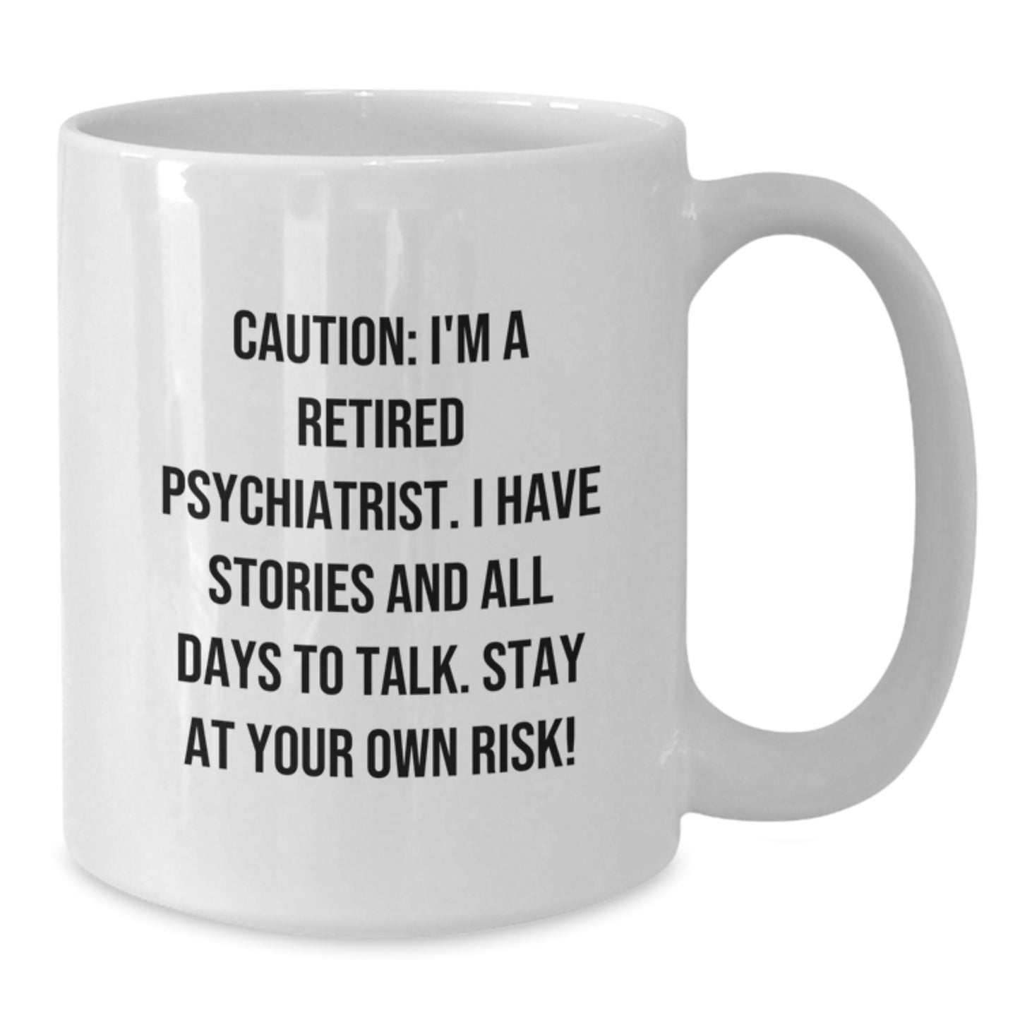 Gifts from Friends for Psychiatrist Men, Funny Quote White Coffee Mug, Unique Christmas Unique Gifts for Him - Additional