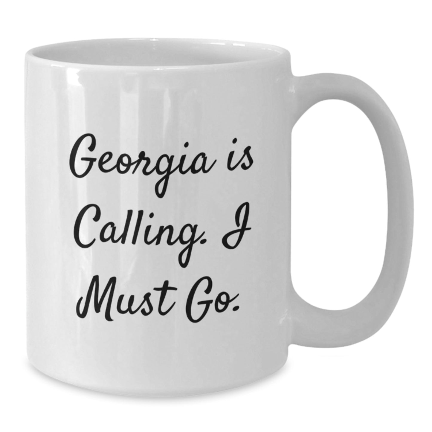 Georgia Calling Funny White Coffee Mug, Gifts from Family to Friends, Unique Graduation Celebration - Additional