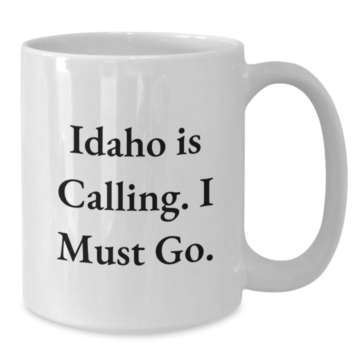 Funny Idaho White Coffee Mug - 'Idaho Is Calling, I Must Go!' Gift for Idaho Men - Unique Christmas Unique Gifts from Friends to Family - Additional