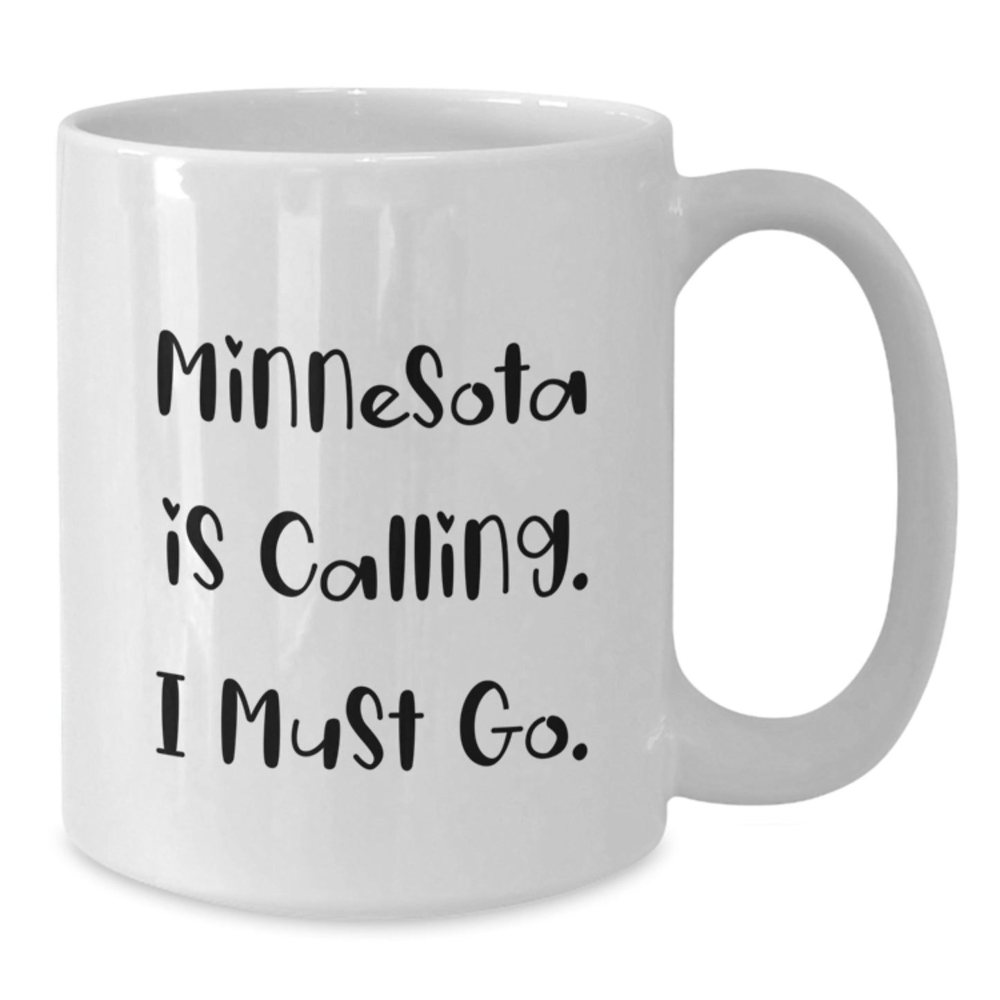 Minnesota's Calling Your Name Funny White Coffee Mug Gifts from Friends for Minnesota Graduation - Additional