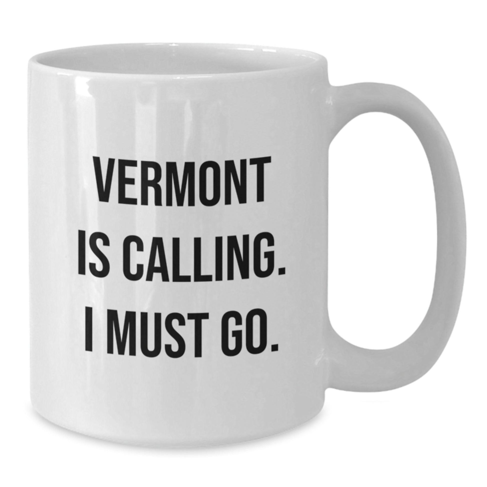 Vermont Calling White Coffee Mug with Inspirational Quote for Graduation Gifts from Friends to Family - Additional
