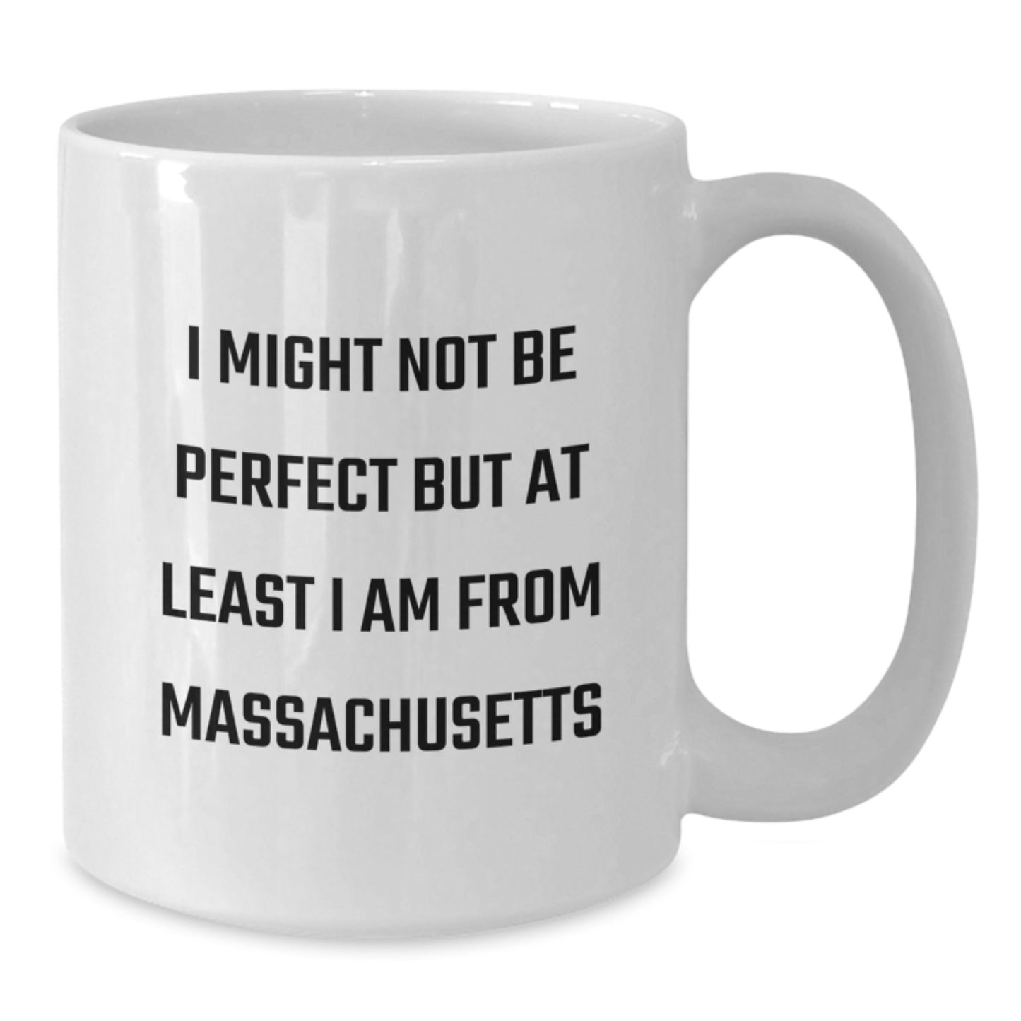 Funny Massachusetts Gifts, Unique White Coffee Mugs, 'I Might Not Be Perfect But At Least I Am From Massachusetts' Christmas Unique Gifts for Massachusetts - Additional