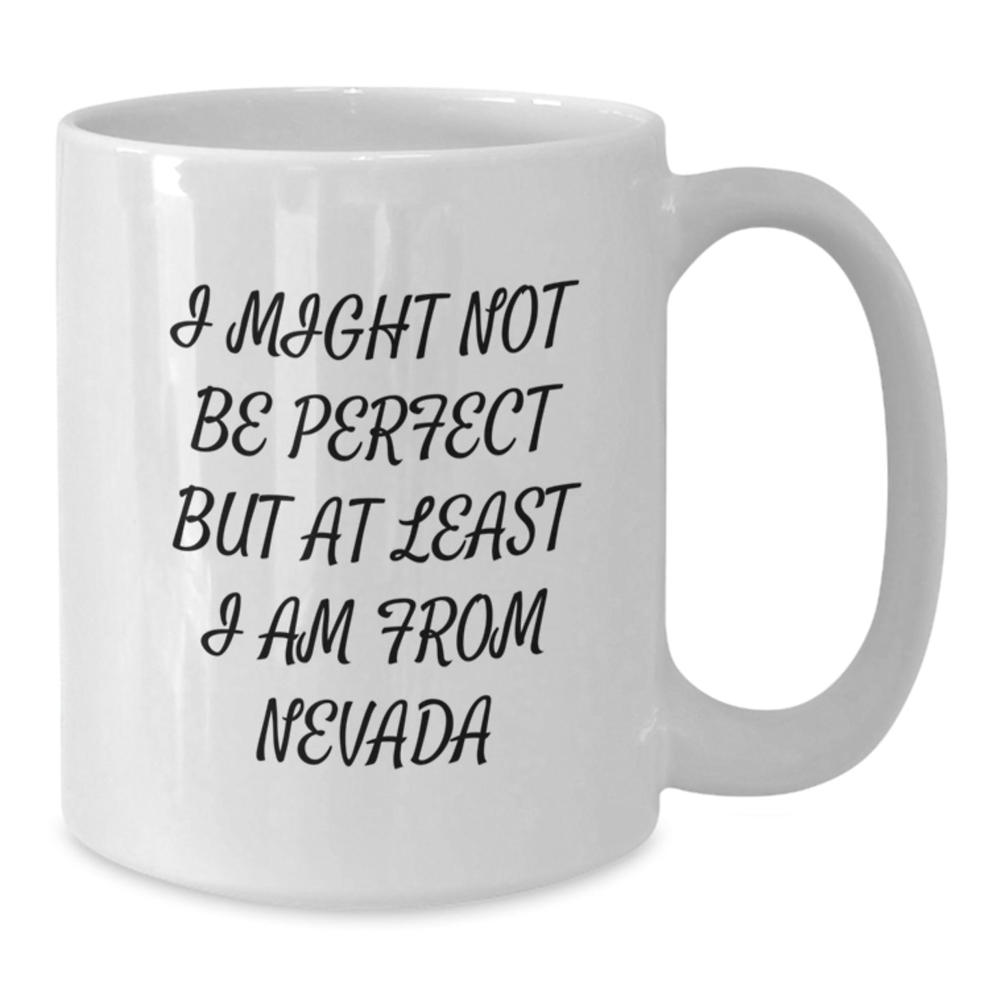 Nevada Proud White Coffee Mug Gifts from Friends Family to Nevada Grads I Might Not Be Perfect But - Additional