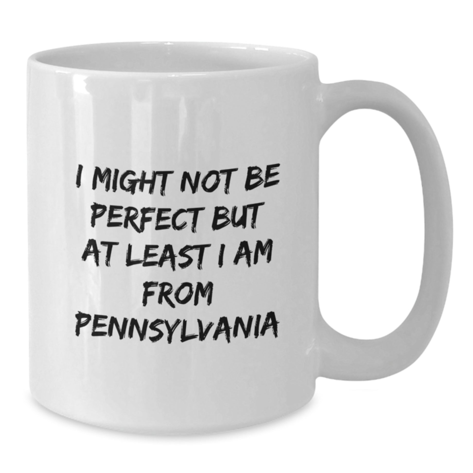 Pennsylvania Proud Funny White Coffee Mugs Gifts for Friends from Pennsylvania, Inspirational Quote for Graduation Unique Gifts - Additional