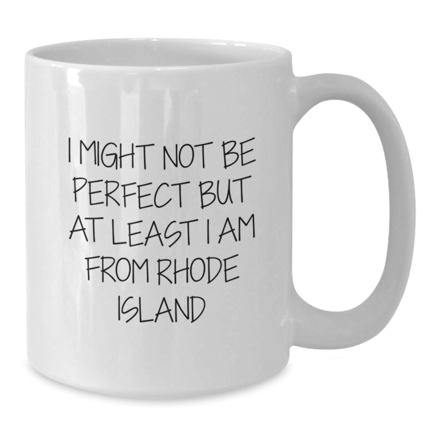 Rhode Island White Coffee Mugs, Funny Gifts from Friends for Men, Women, Coworkers, Family, 'I Might Not Be Perfect But At Least I Am From Rhode Island', Unique Graduation Gifts - Additional
