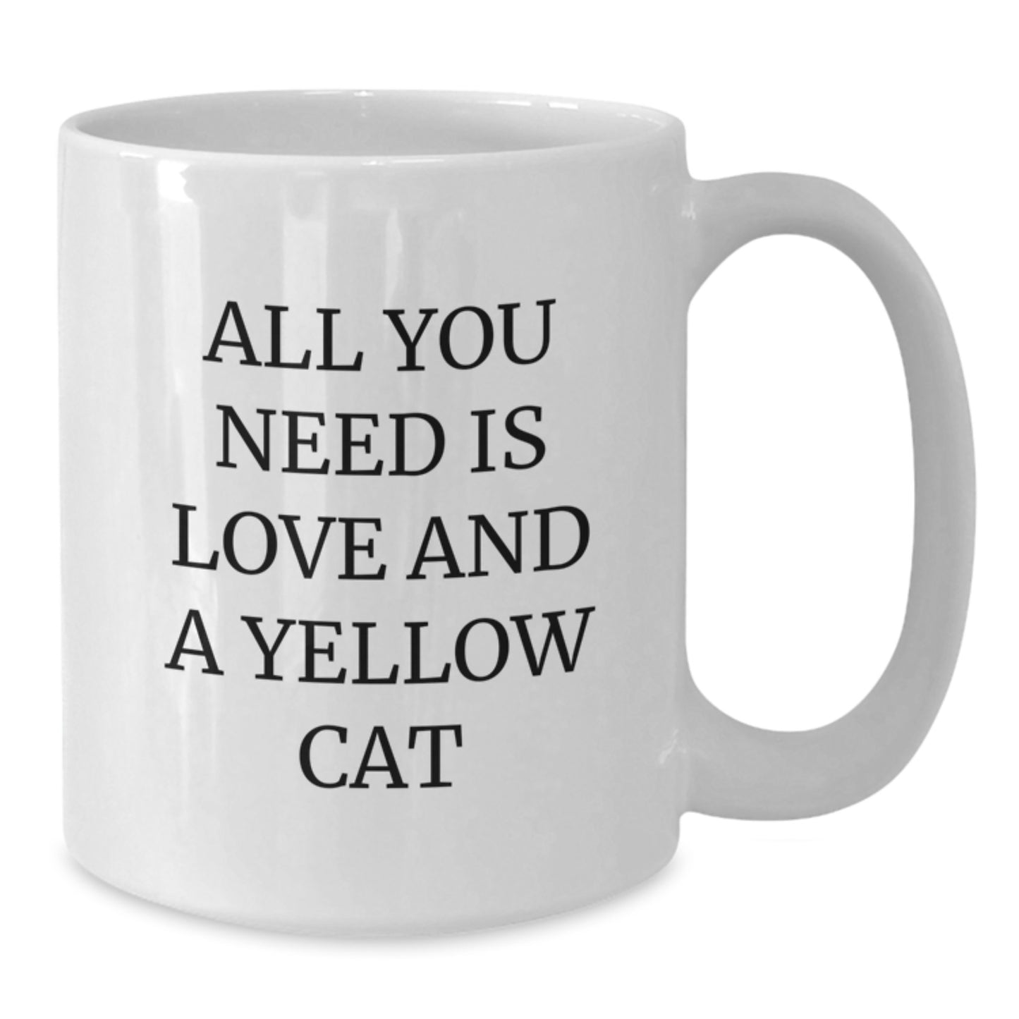 Funny Yellow Cat Gifts from Friends, Unique White Coffee Mug for Yellow Cat Lovers on Birthday, 'All You Need Is Love And A Yellow Cat' - Additional