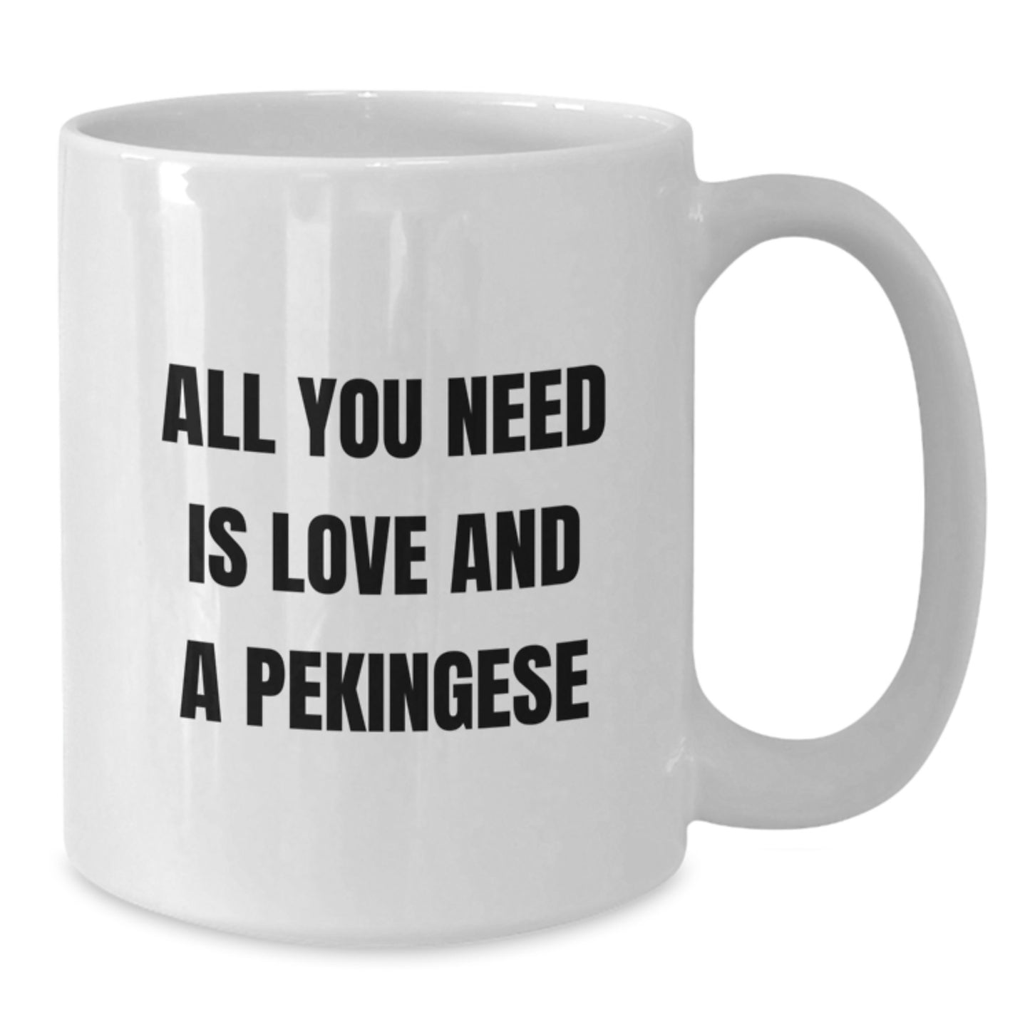 Funny Pekingese Dog Quotes White Coffee Mug Gifts from Friends for Christmas Unique Present - Additional