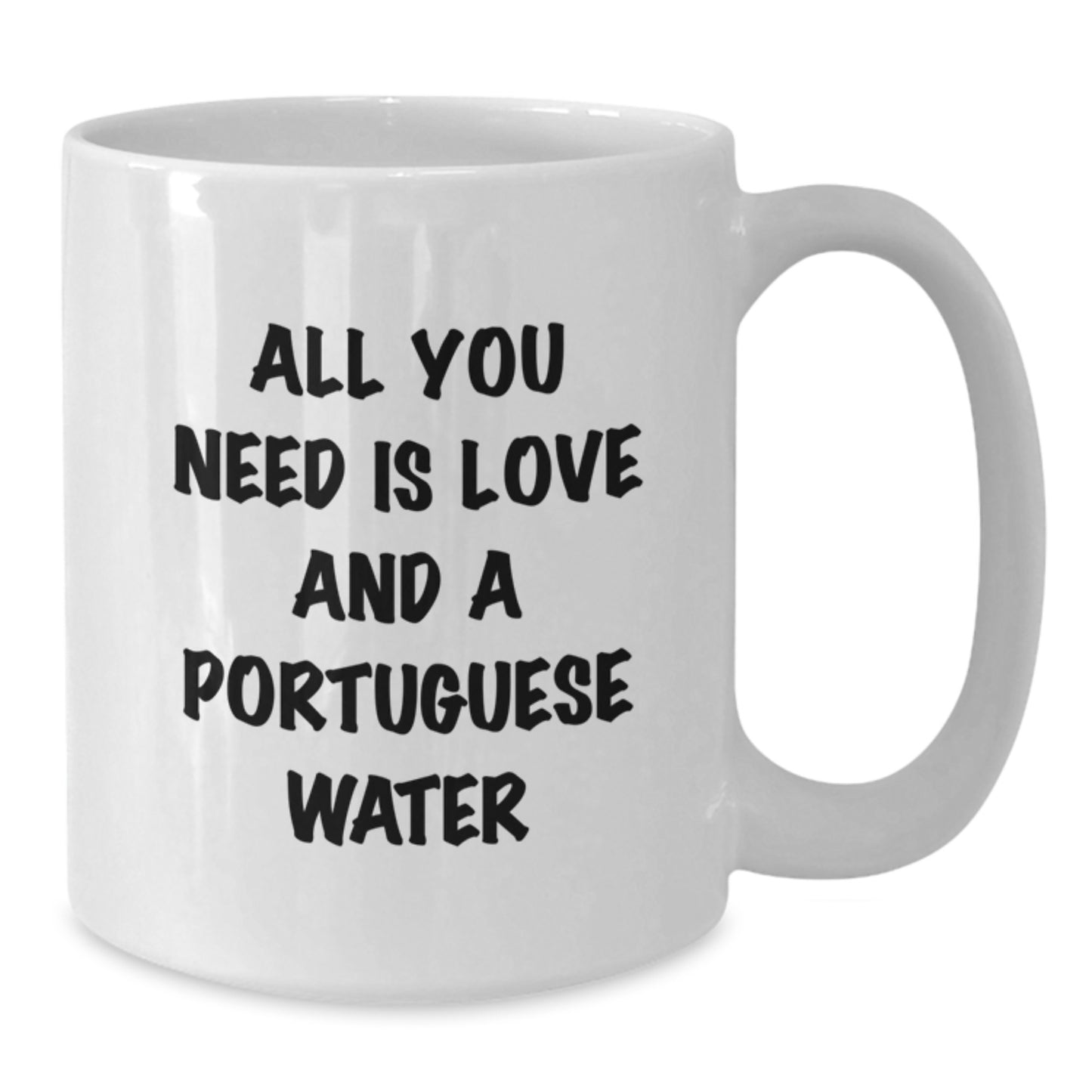 Funny Portuguese Water Dog Lover Gifts from Family for Birthday - White Coffee Mug, 11oz or 15oz Capacity, Ceramic, Microwave and Dishwasher Safe - Additional