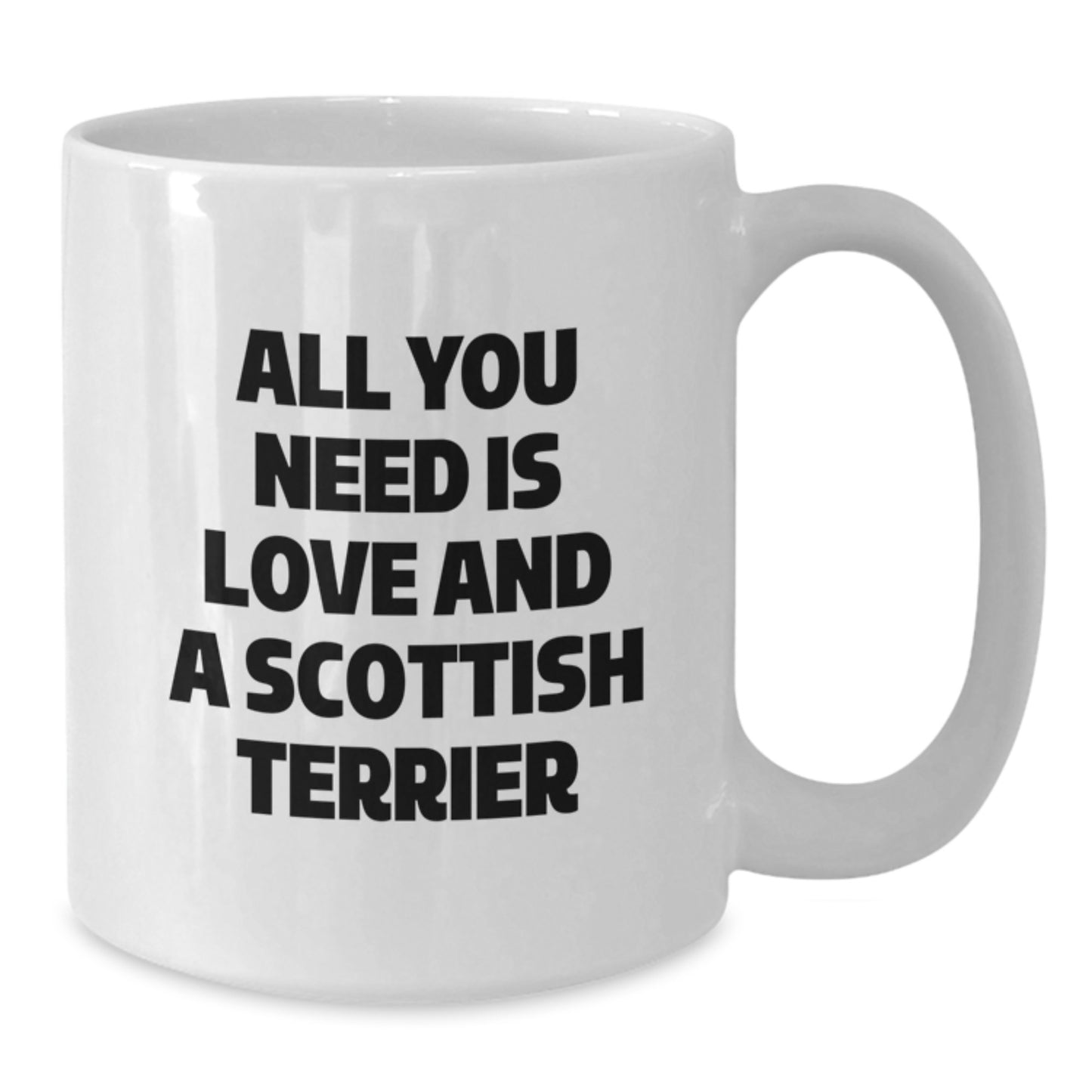 Scottish Terrier Dog Lover Christmas Unique Gifts for Men Women Friends Family from Scottish Terrier Dog Enthusiasts, Funny White Coffee Mug, All You Need Is Love And A Scottish Terrier - Additional