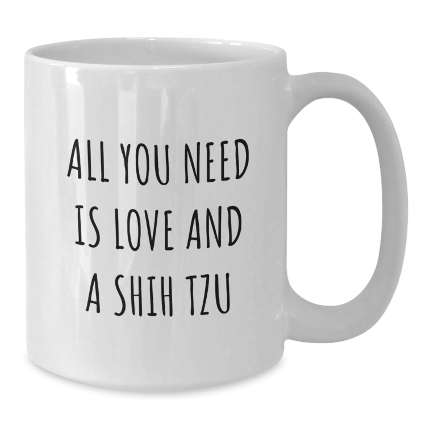 Funny Shih Tzu Dog Christmas Unique Gifts from Friends for Family - White Coffee Mug, All You Need Is Love And A Shih Tzu - Additional