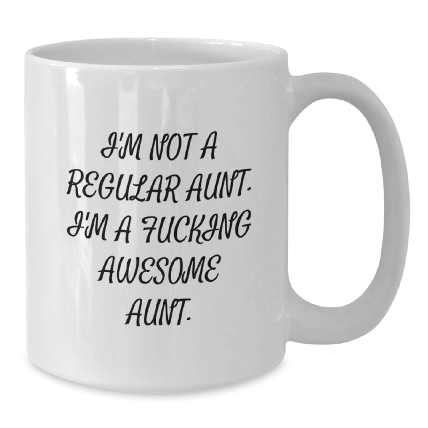 Funny Aunt Gifts for Graduation - 'I'm Not A Regular Aunt. I'm A F--king Awesome Aunt.' White Coffee Mug, Gifts from Mom, Gifts for Aunt - Additional