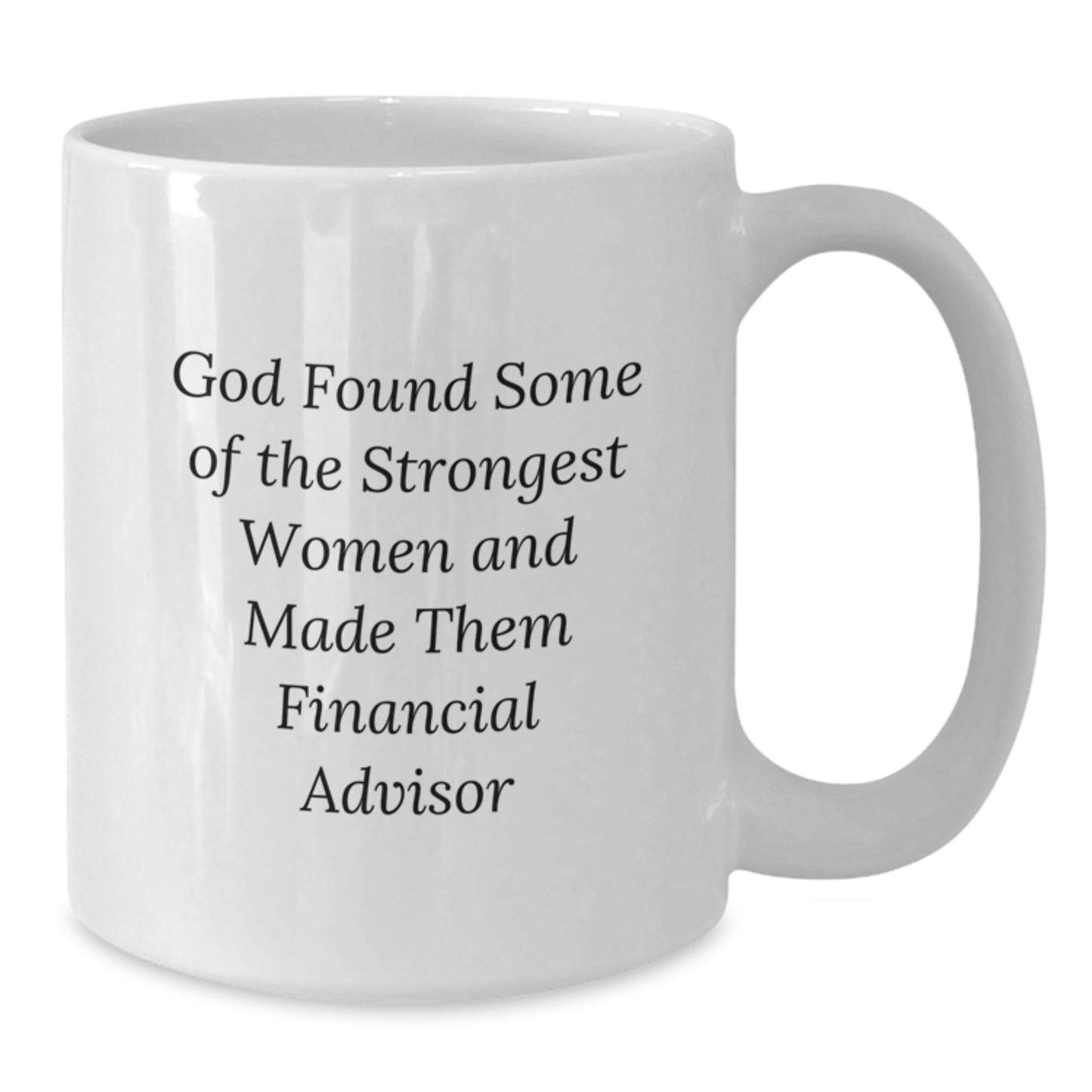 Funny Financial Advisor Gifts from Women for Women, Inspiring Women Who Became Financial Advisors, White Coffee Mug, Christmas Unique Presents - Additional