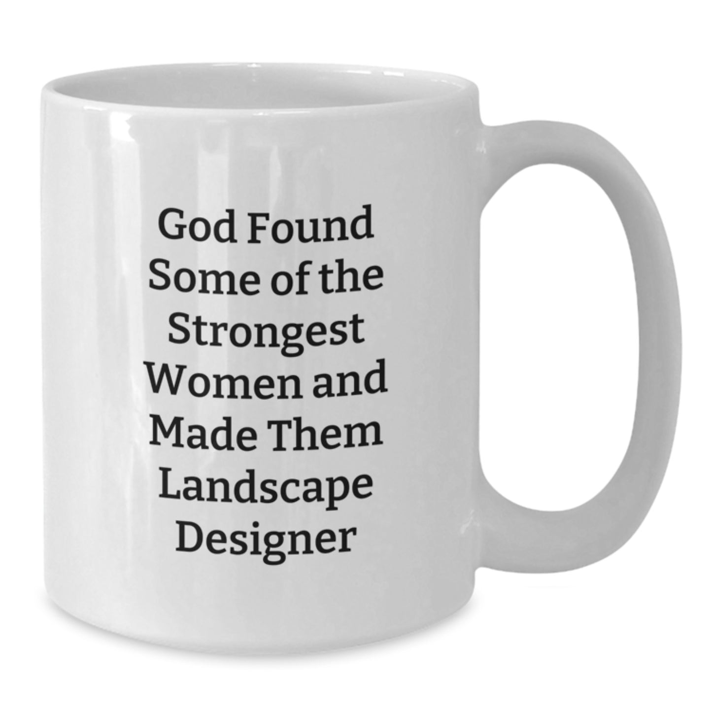 Funny Gifts from Friends for Landscape Designer Women - White Coffee Mug - Christmas Unique Mugs for Landscape Designers - Additional