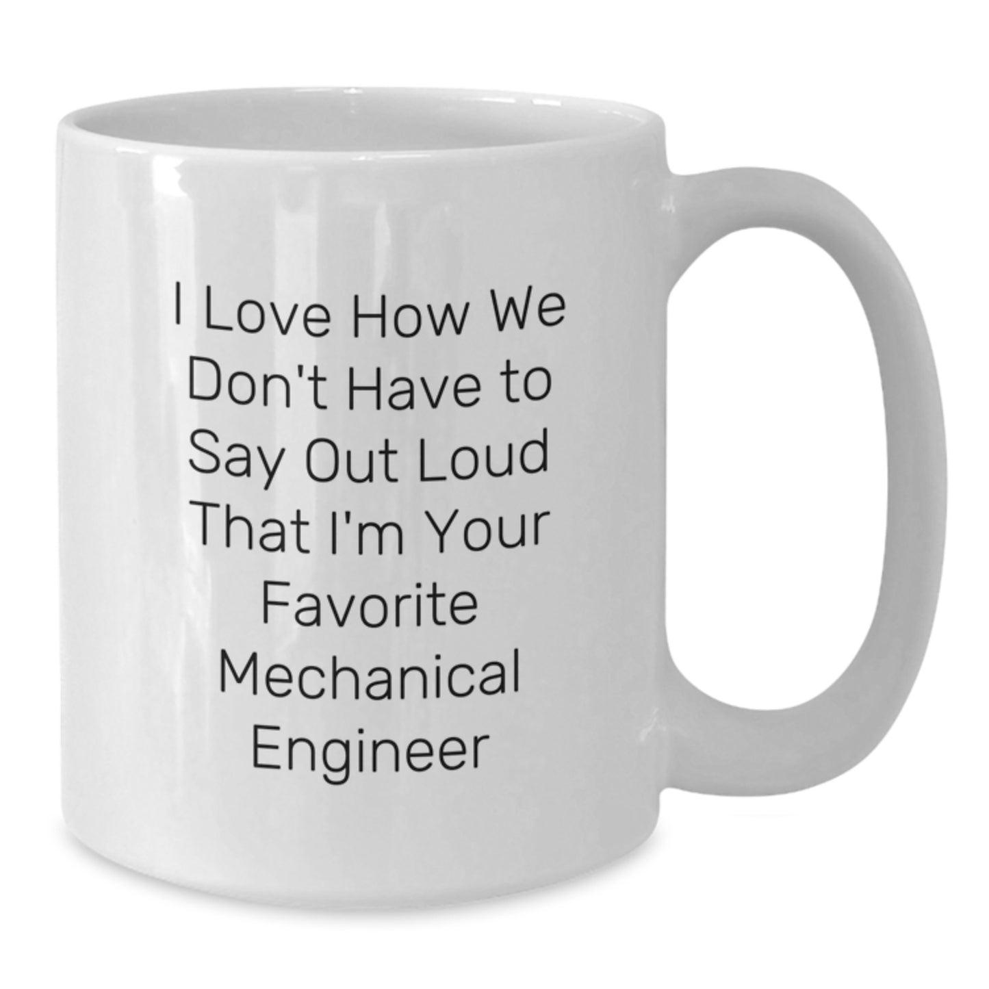 Mechanical Engineer Gifts, Funny Quote Mug, Gifts from Friends to Favorite Mechanical Engineer, White 11oz/15oz Coffee Mug for Graduation - Additional